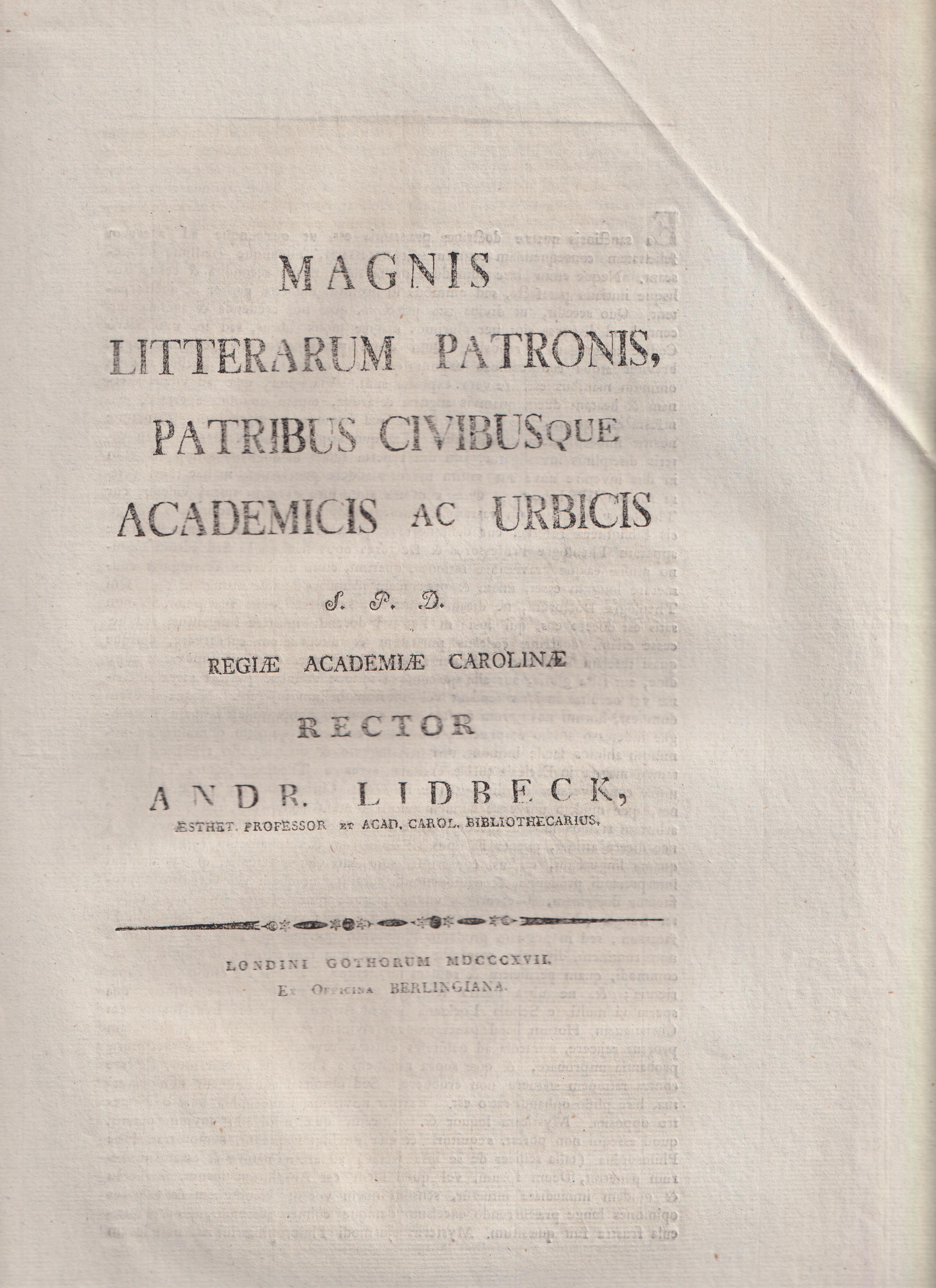Magnis litterarum patronis, patribus civibusque academicis ac urbicis s. p. d. regiæ Academiæ Carolinæ rector Andr. Lidbeck ...