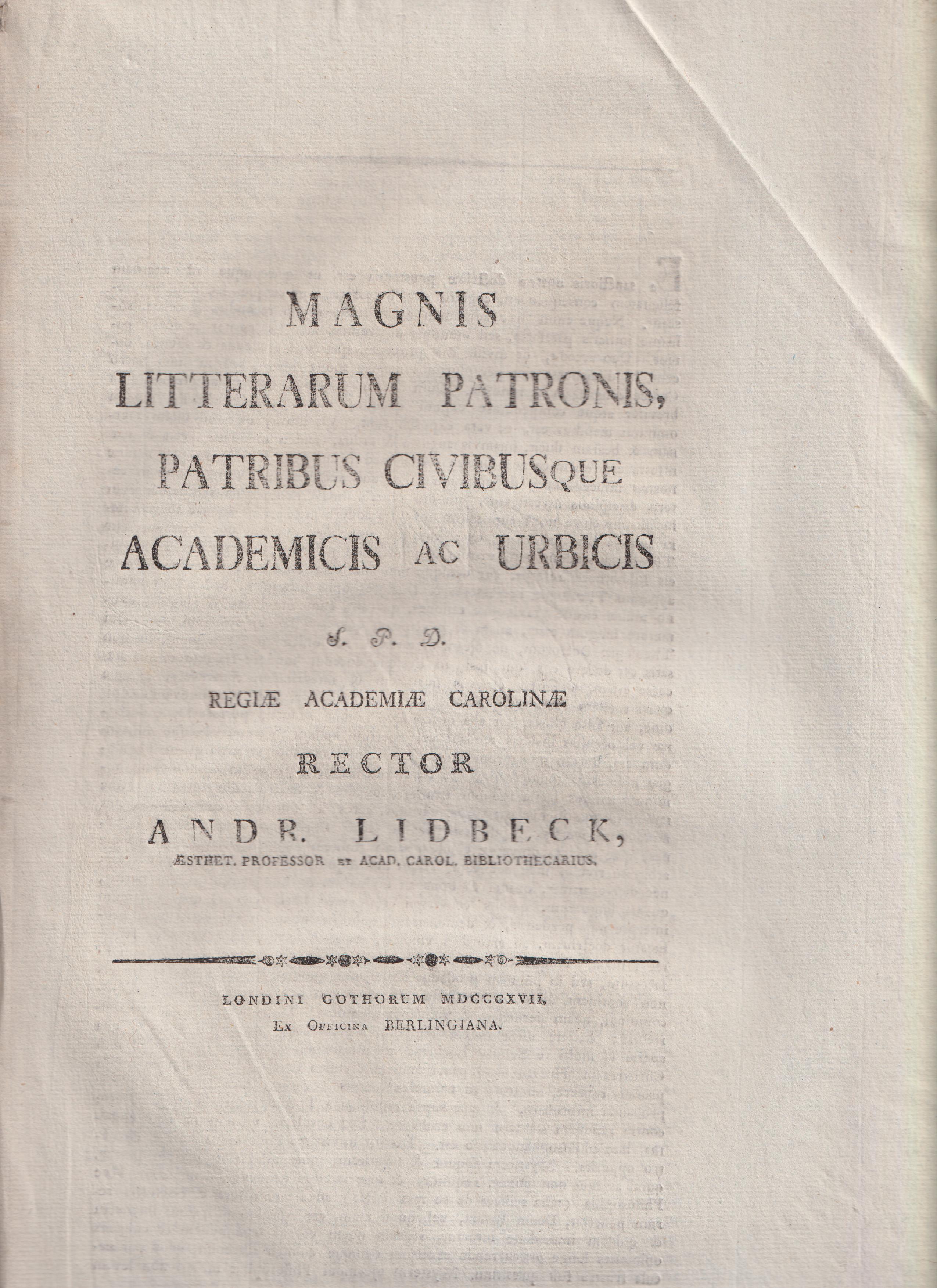 Magnis litterarum patronis, patribus civibusque academicis ac urbicis s. p. d. regiæ Academiæ Carolinæ rector Andr. Lidbeck ...