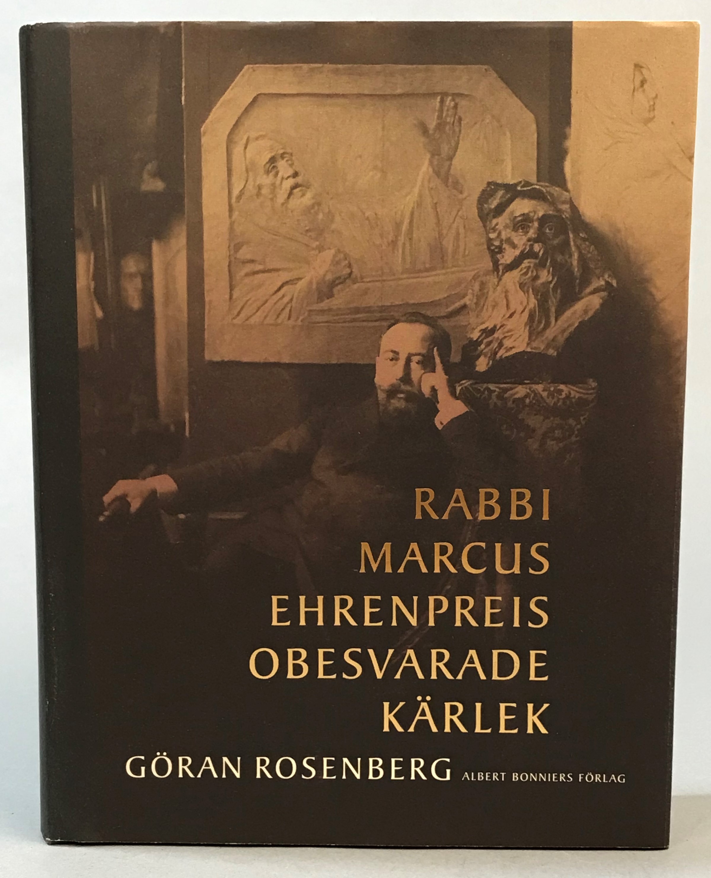 Rabbi Marcus Ehrenpreis obesvarade kärlek. [Utg. av] Albert Bonniers förlag.