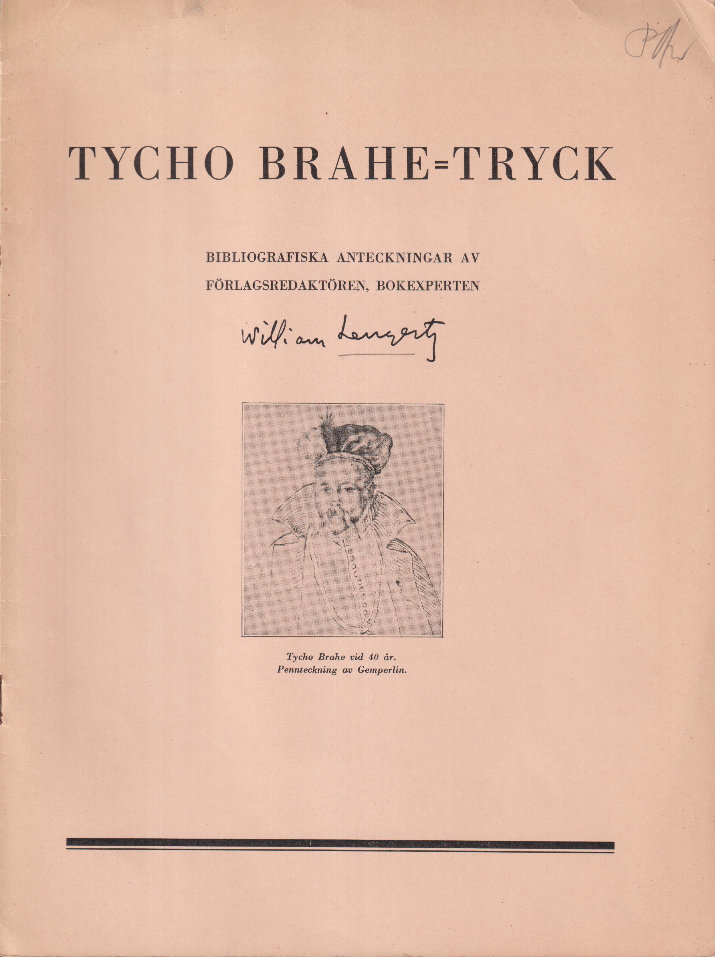 Tycho Brahe-tryck. Bibliografiska anteckningar av förlagsredaktören, bokexperten William Lengertz.