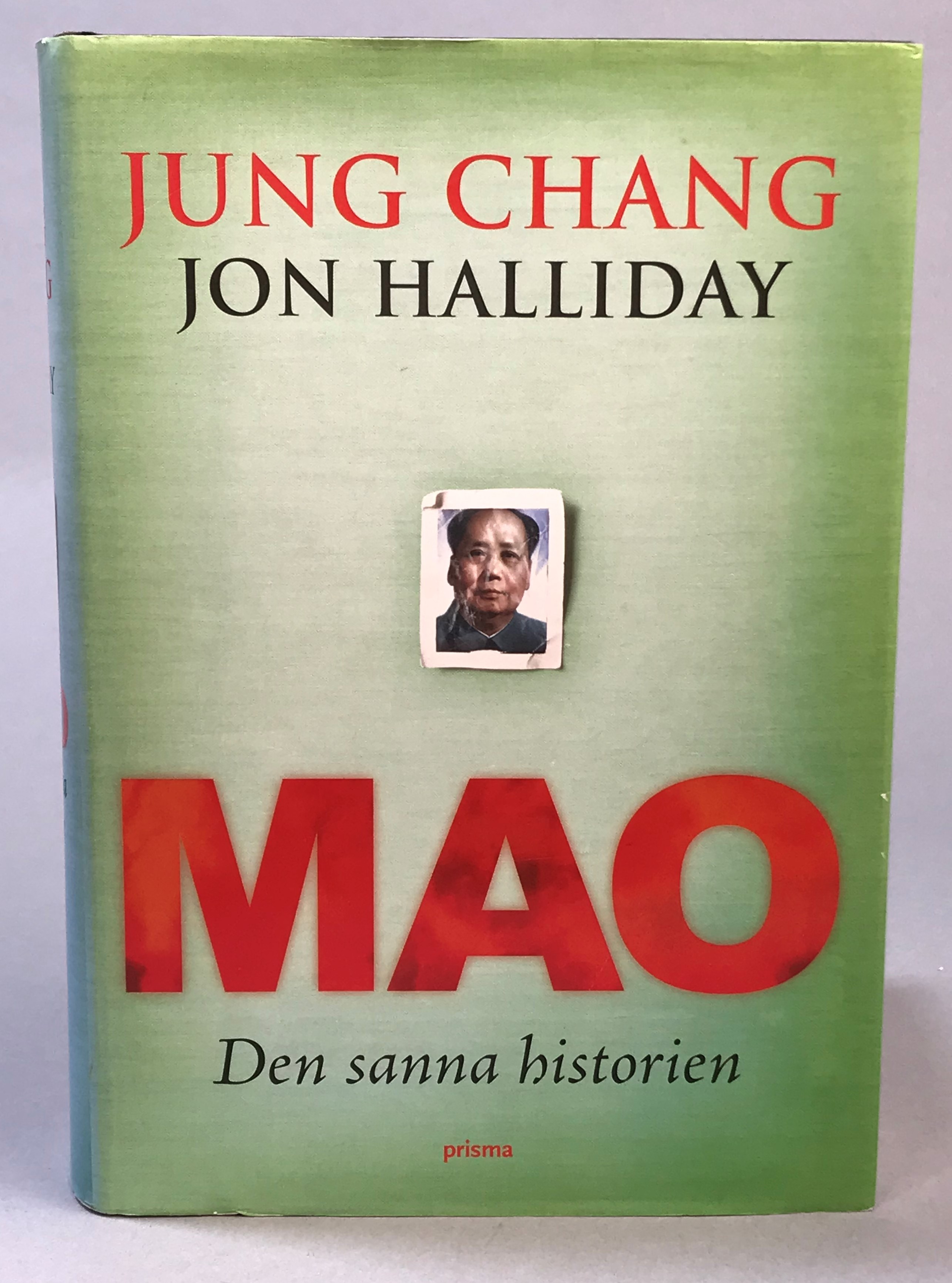 Mao. Den sanna historien. Översättning: Ulf Gyllenhak. [Utg. av] Prisma.