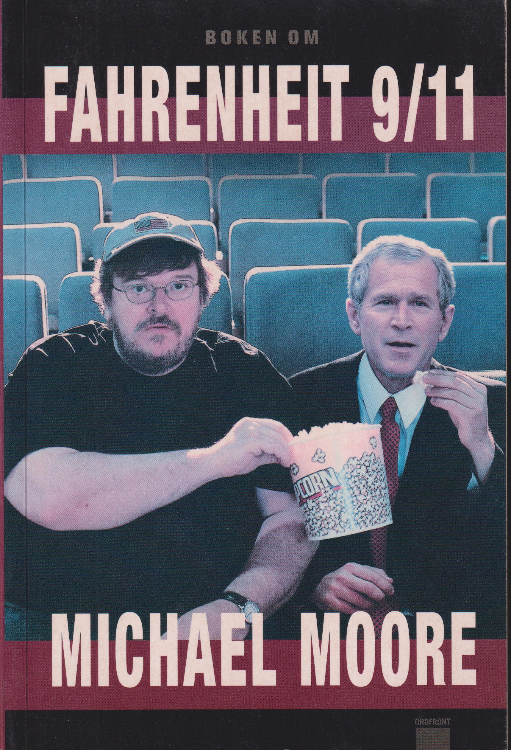 Boken om Fahrenheit 9/11. Översättning: Henrik Gundenäs. [Utg. av] Ordfront Förlag.