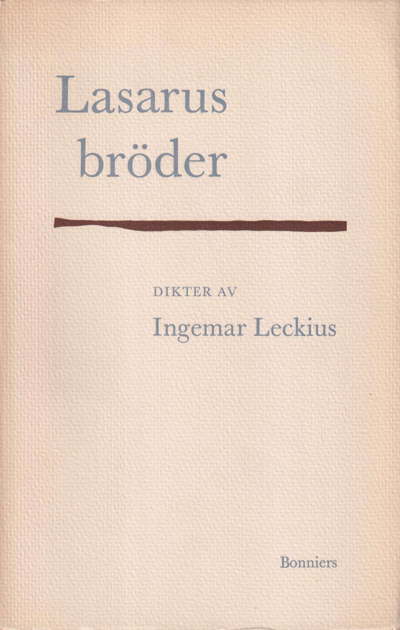 Lasarus bröder. Dikter. [Utg. av] Bonniers.