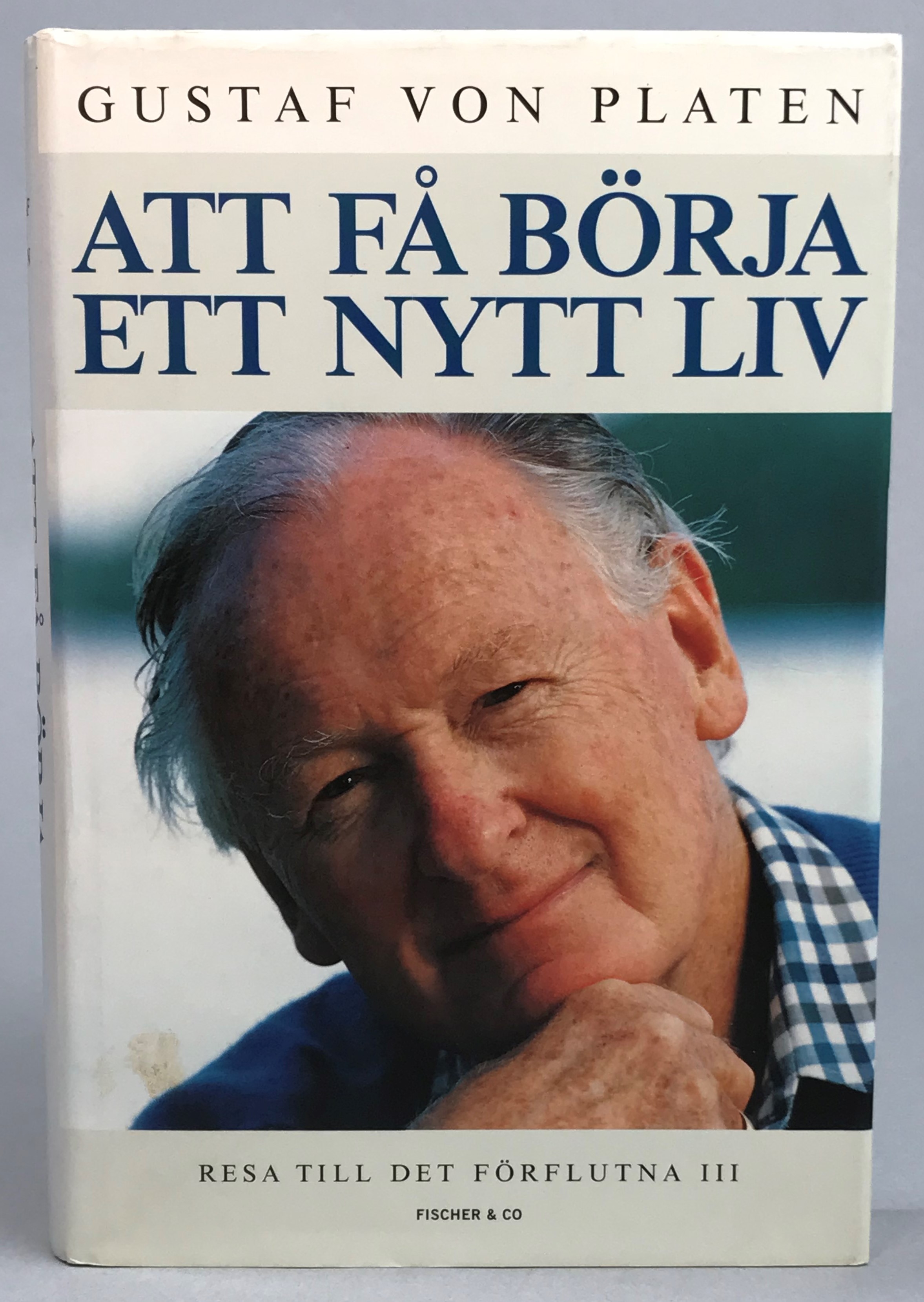 Att få börja ett nytt liv. Resa till det förflutna III. [Utg. av] Fischer & Co.