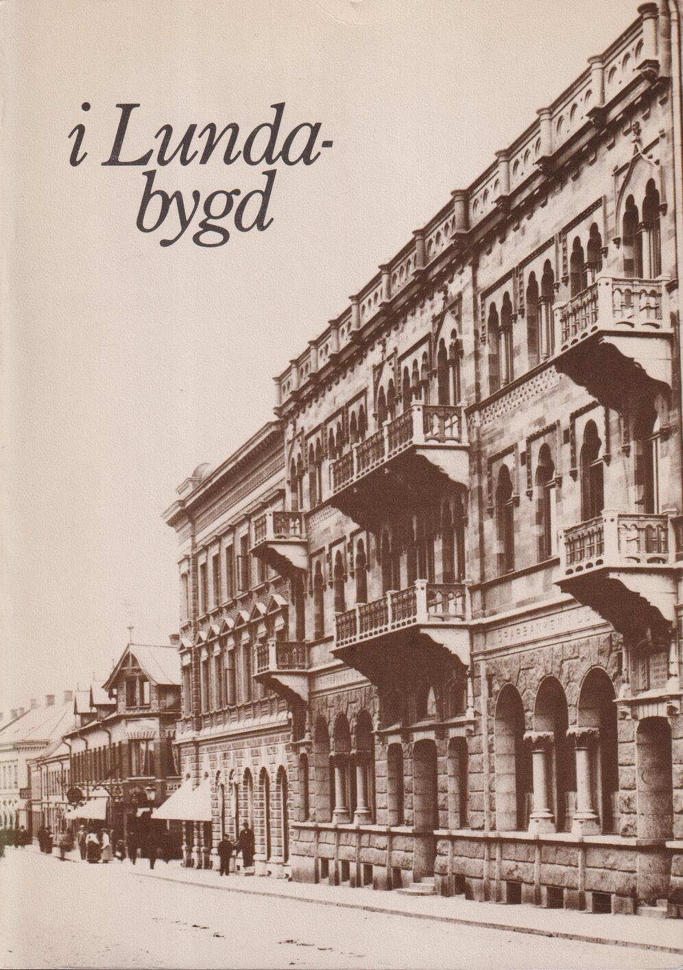 I Lundabygd. En bildkrönika till Lundabygdens sparbanks 150-årsjubileum.
