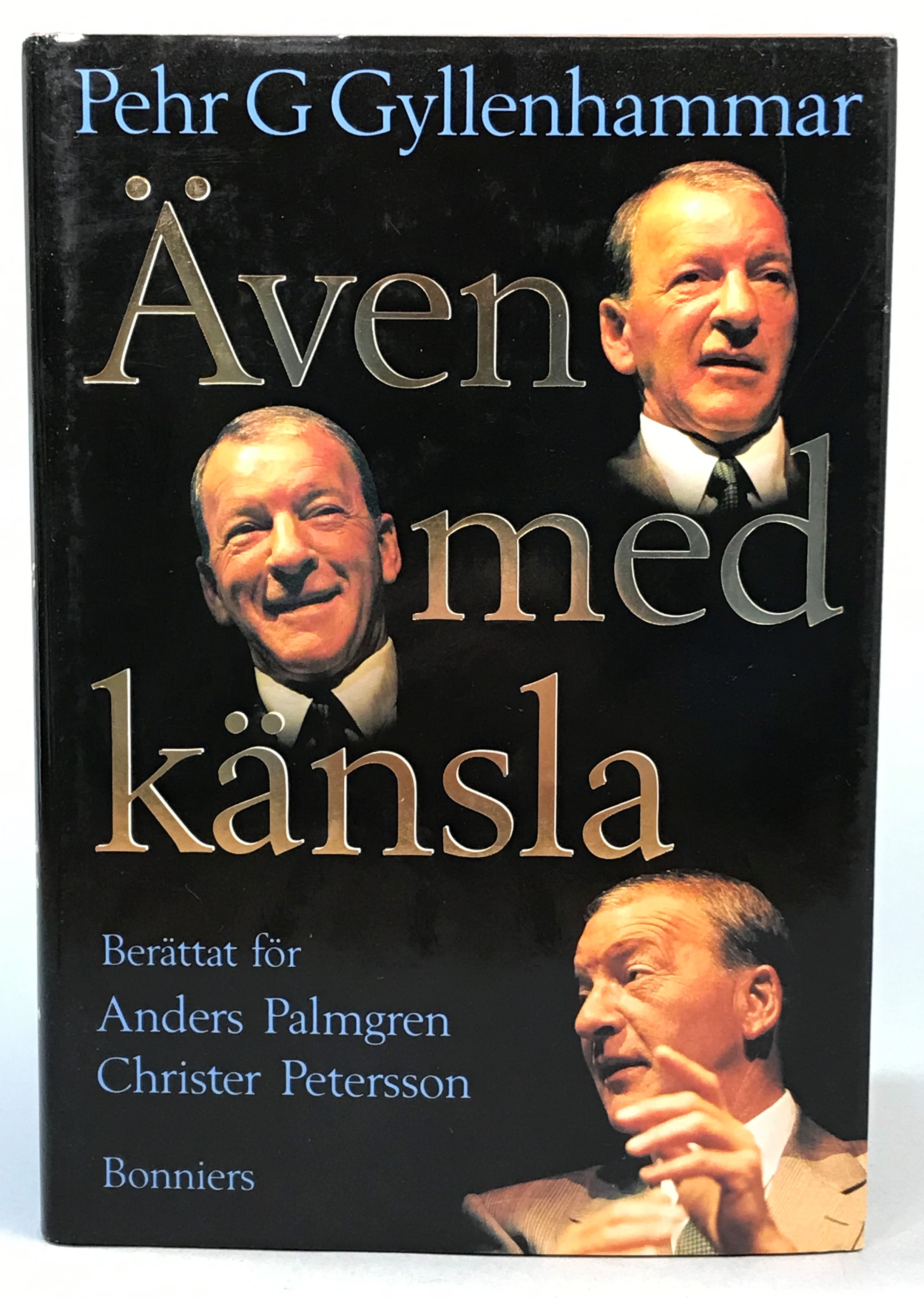 Även med känsla. Berättat för Anders Palmgren, Christer Petersson. [Utg. av] Bonniers.