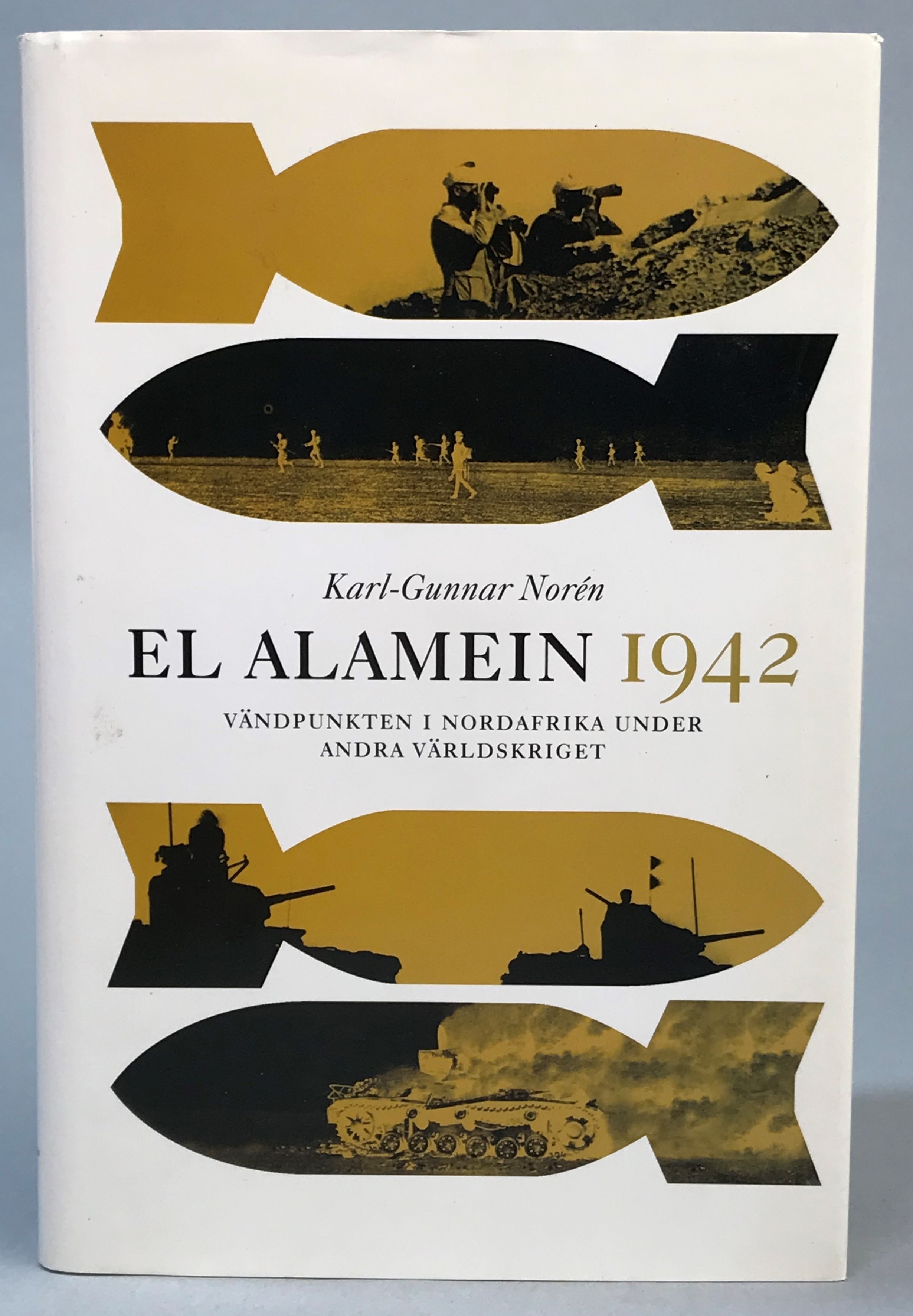 El Alamein 1942. Vändpunkten i Nordafrika under andra världskriget . Särskild upplaga för Svenskt Militärhistoriskt Biblioteks medlemmar. Specialupplagan omfattar 9999 exemplar. Detta exemplar har nummer: 4432. [Utg. av] Nielsen & Norén Förlag.