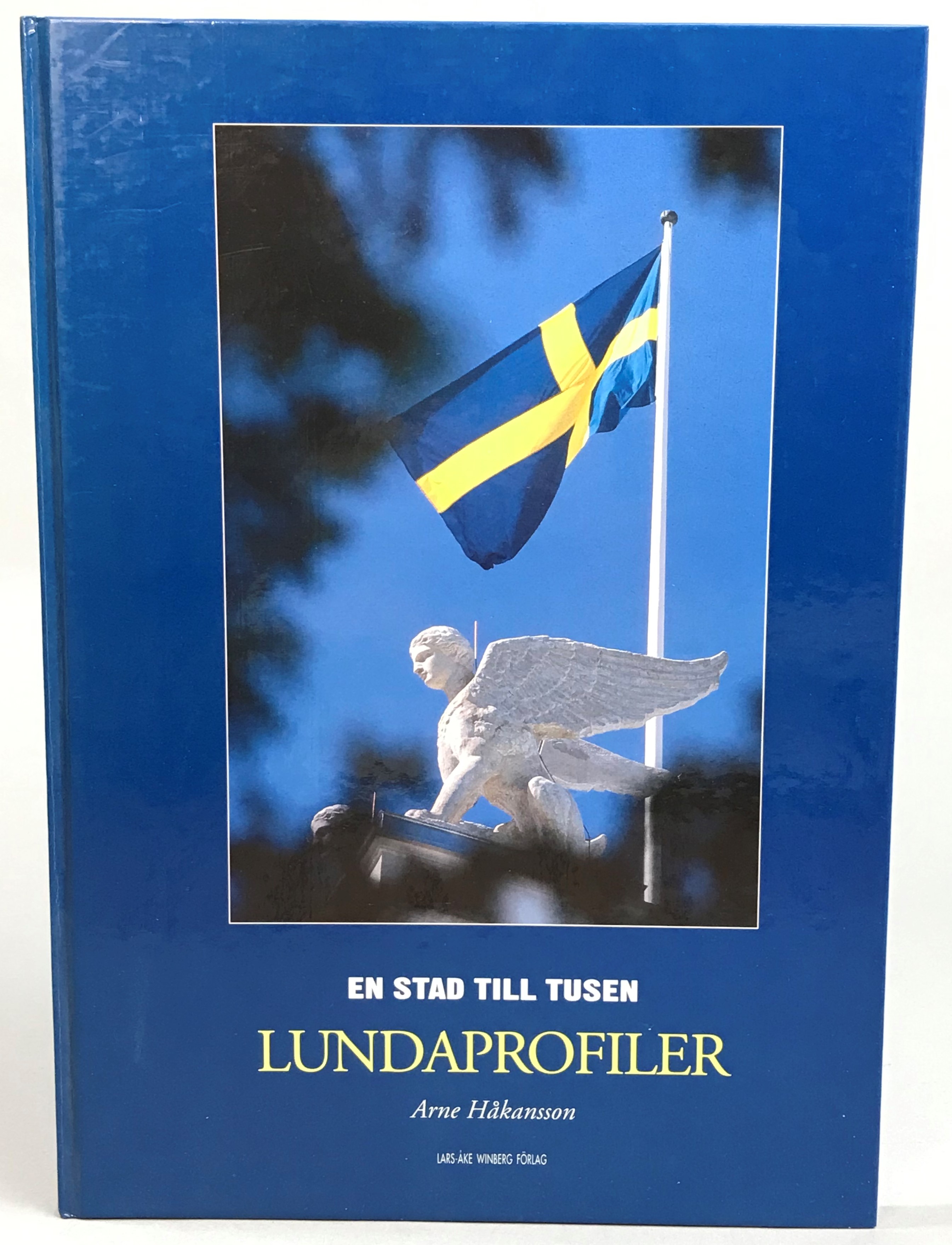 Lundaprofiler. [En stad till tusen.] [Utg. av] Lars-Åke Winberg Förlag.