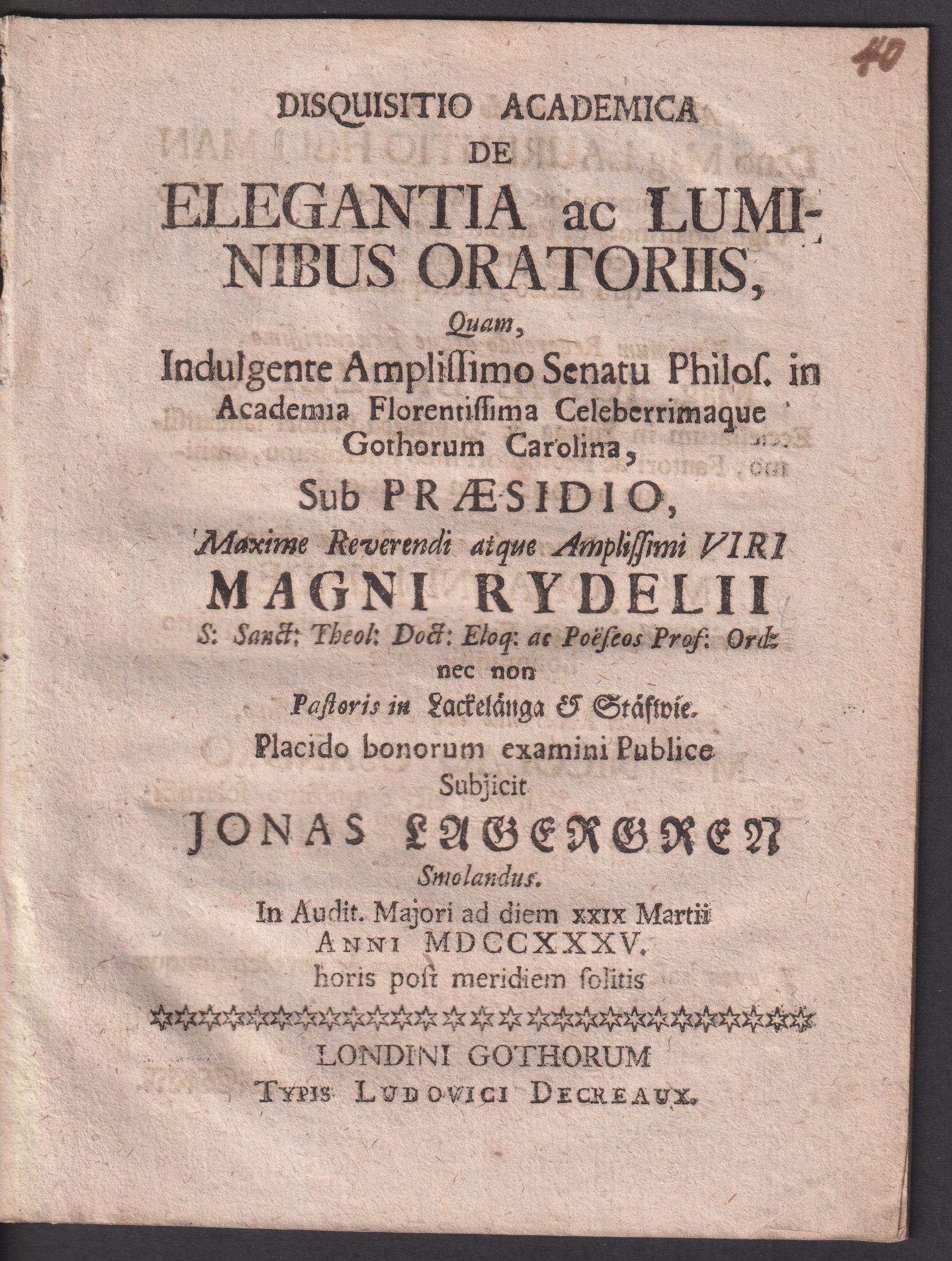 Specimen academicum de initiis religionis Christianæ in Svecia, quod ... sub moderamine ... Magni Rydelii ... submittit publico candidorum ventilationi Nicolaus D. Lundberg. Alumnus regius in auditorio majori ad diem XVI Decemb: anni MDCCXXXIV.