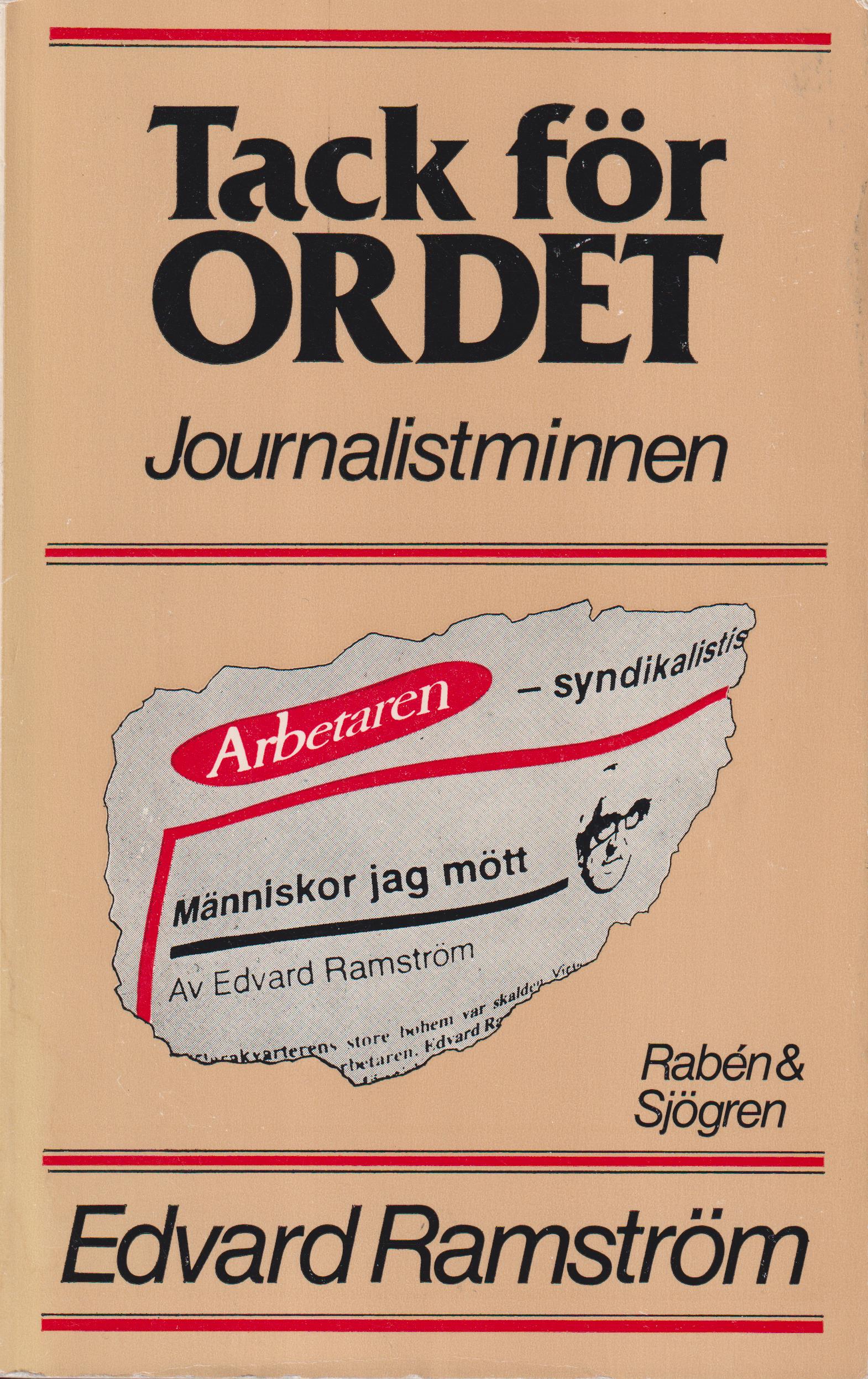 Tack för ordet. Journalistminnen. [Utg. av] Rabén & Sjögren.