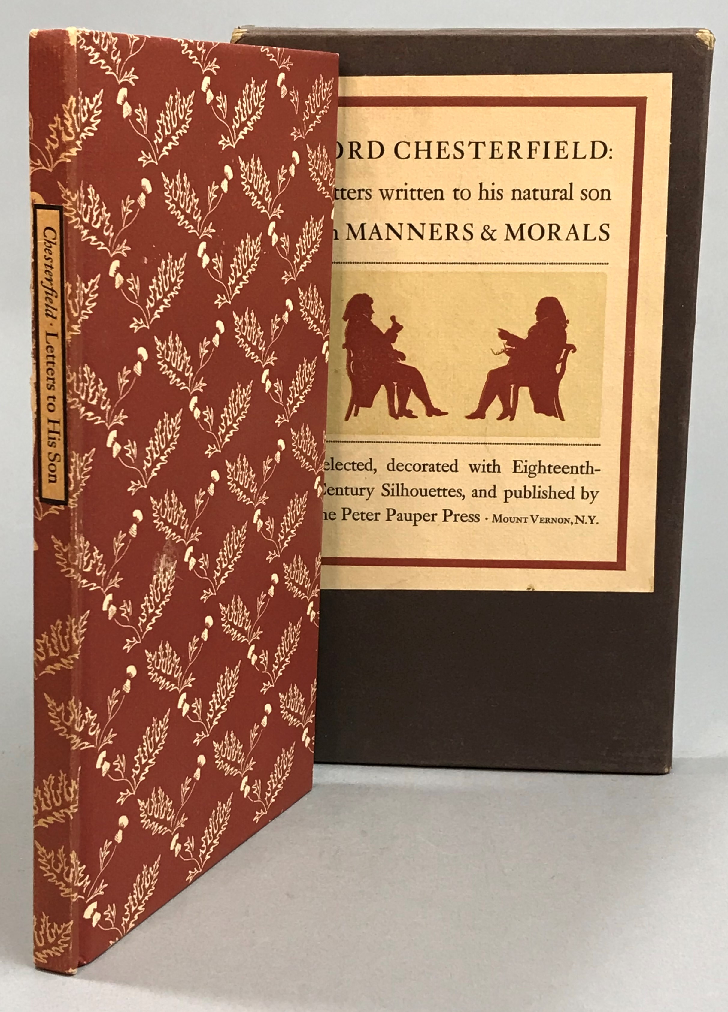Lord Chesterfield. Letters written to his natural son on Manners & Morals. Selected, decorated with Eighteenth Century Silhouettes.