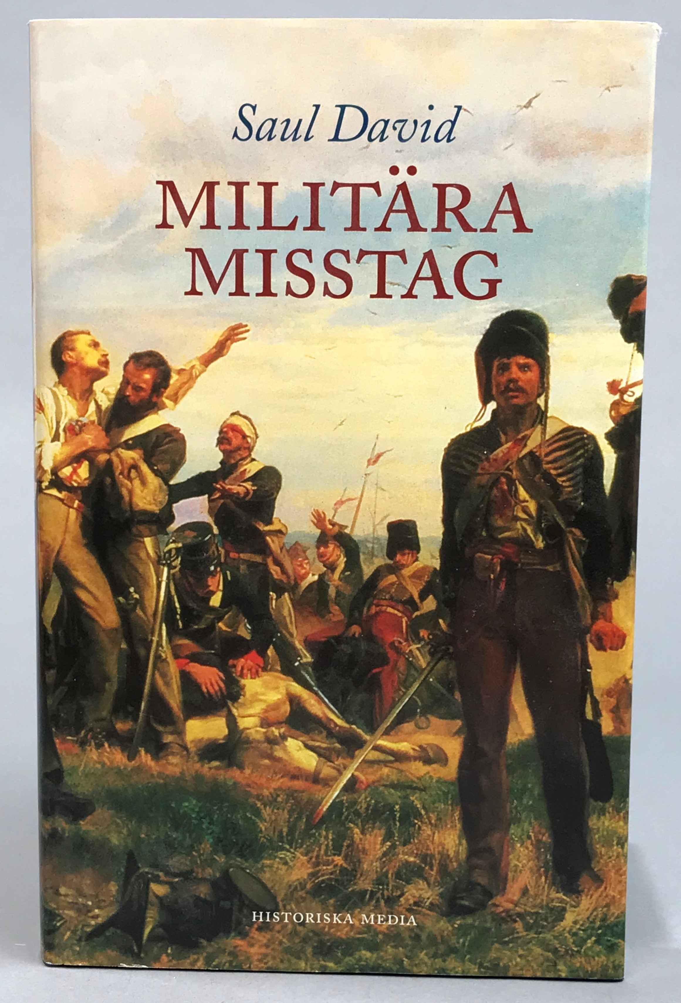 Militära misstag. Översättning: Per Lennart Månsson. [Utg. av] Historiska media.