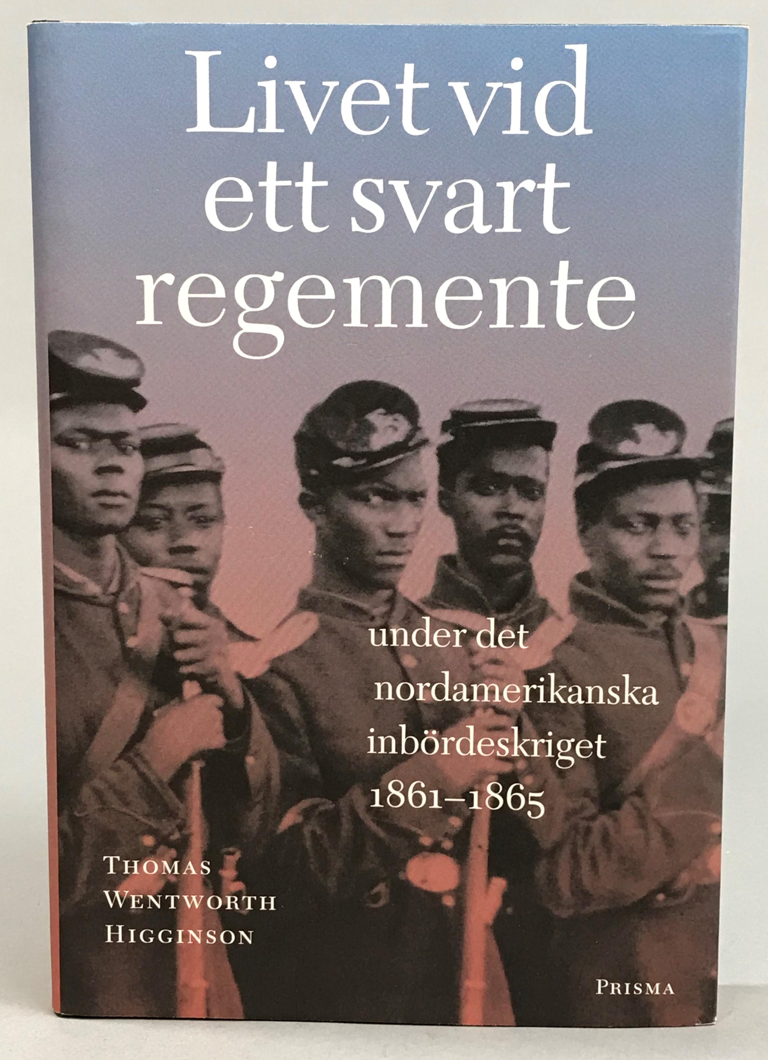 Livet vid ett svart regemente under det nordamerikanska inbördeskriget 1861-65. Översättning och efterskrift: Cilla Ingvar Edström. Förord: Alf Åberg. [Utg. av] Prisma.