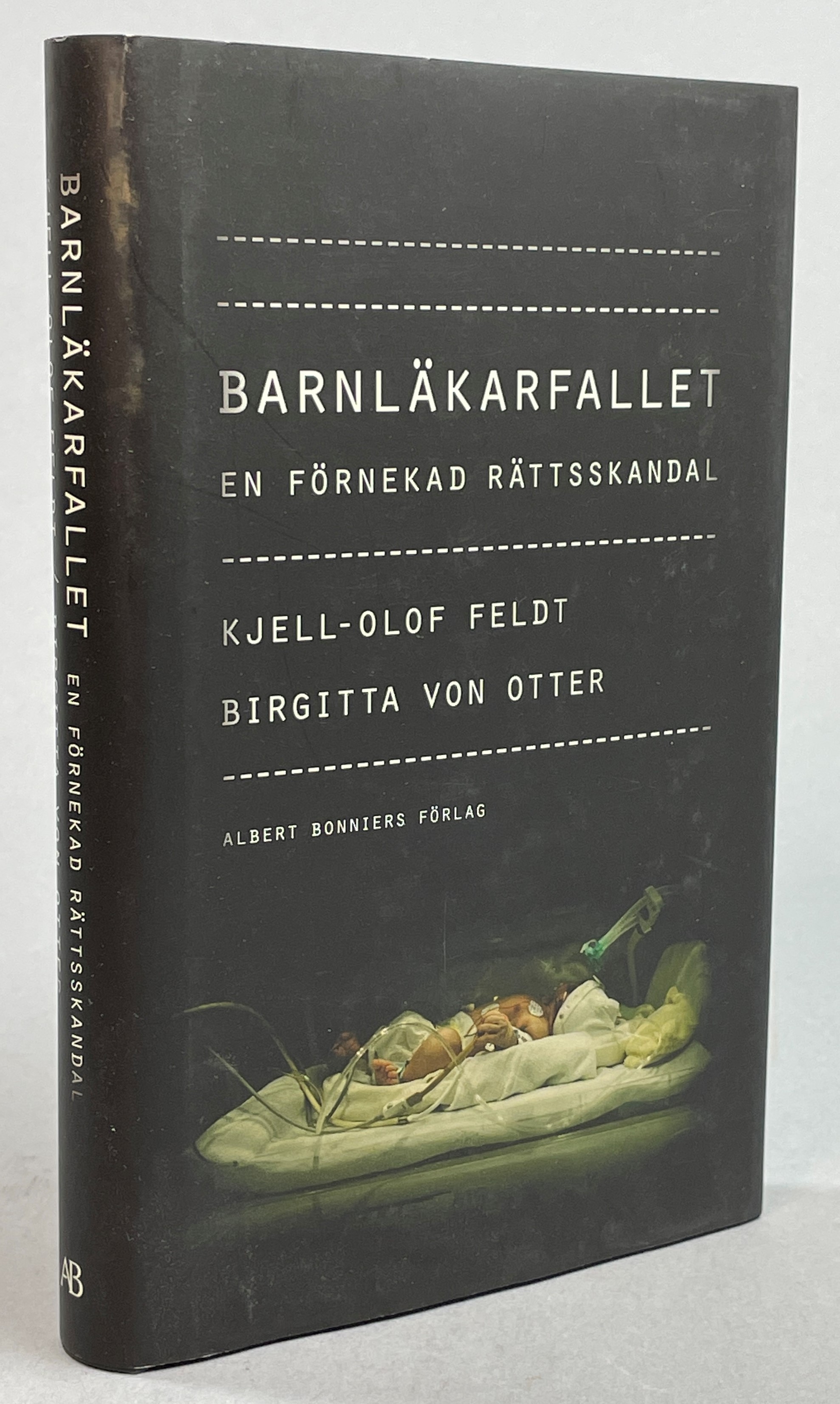 Barnläkarfallet. En förnekad rättsskandal. [Utg. av] Albert Bonniers Förlag.