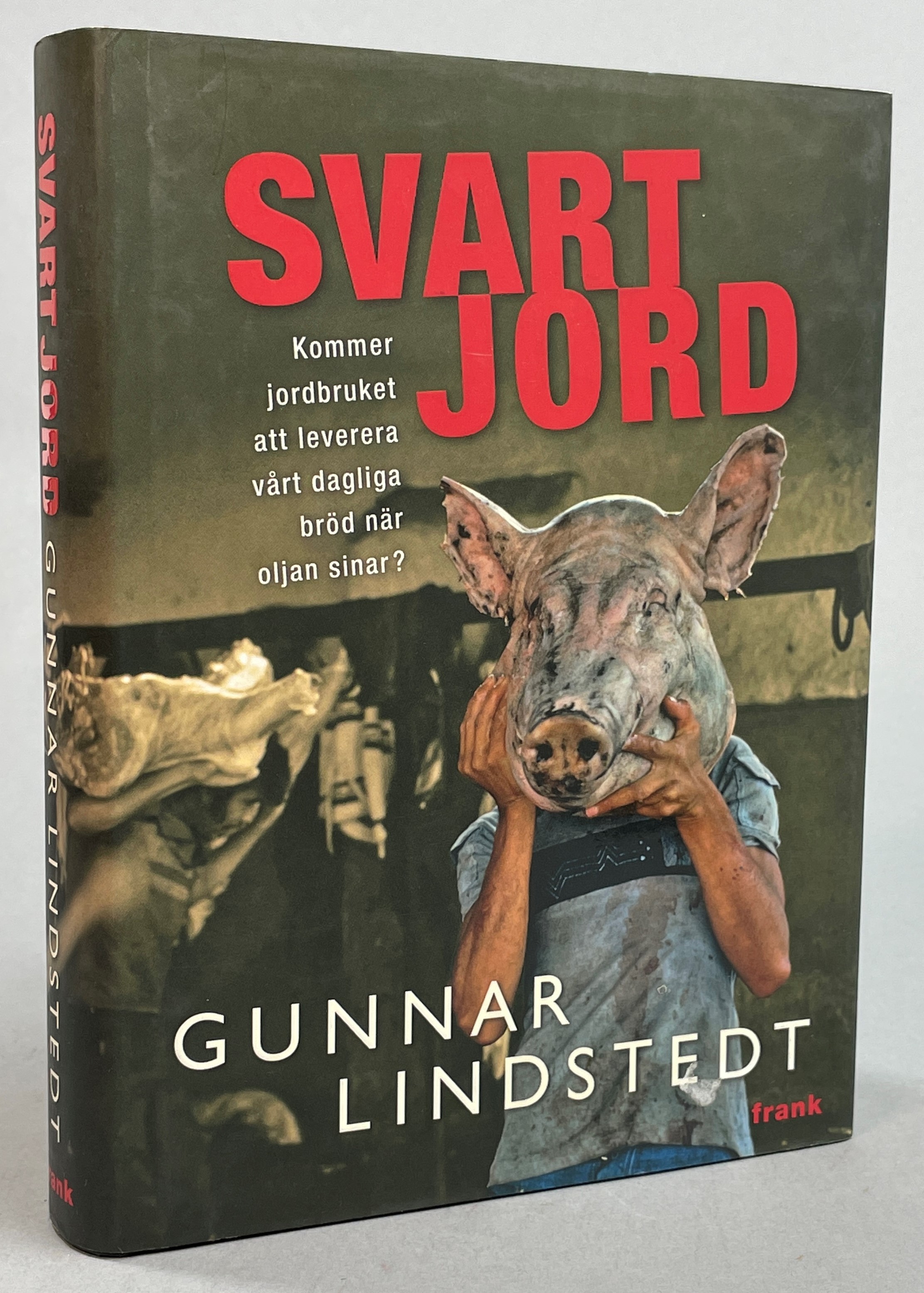 Svart jord. [Kommer jordbruket att leverera vårt dagliga bröd när oljan sinar?] [Utg. av] frank.