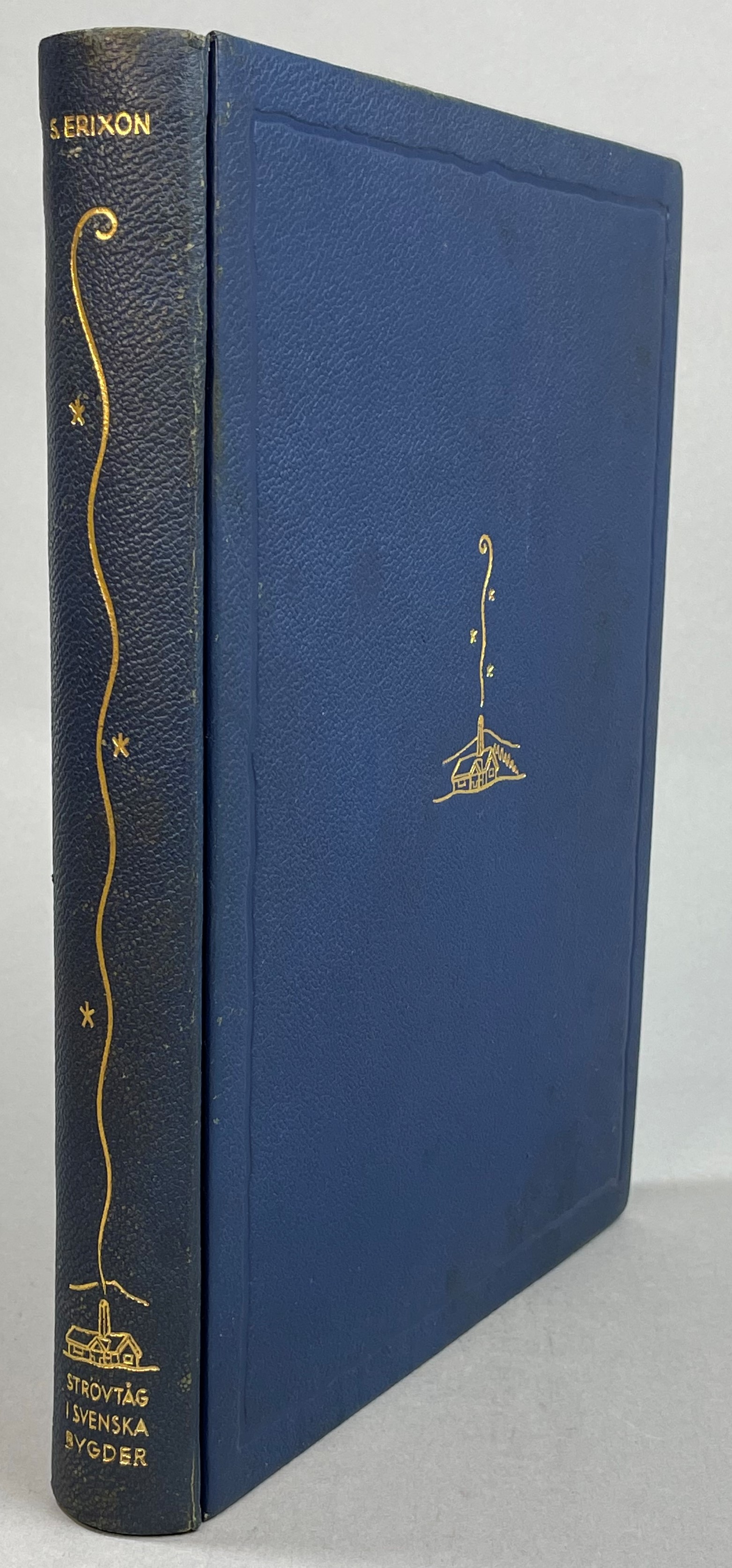 Strövtåg i svenska bygder. [Utg. till förmån för Institutet för Folklivsforskning].
