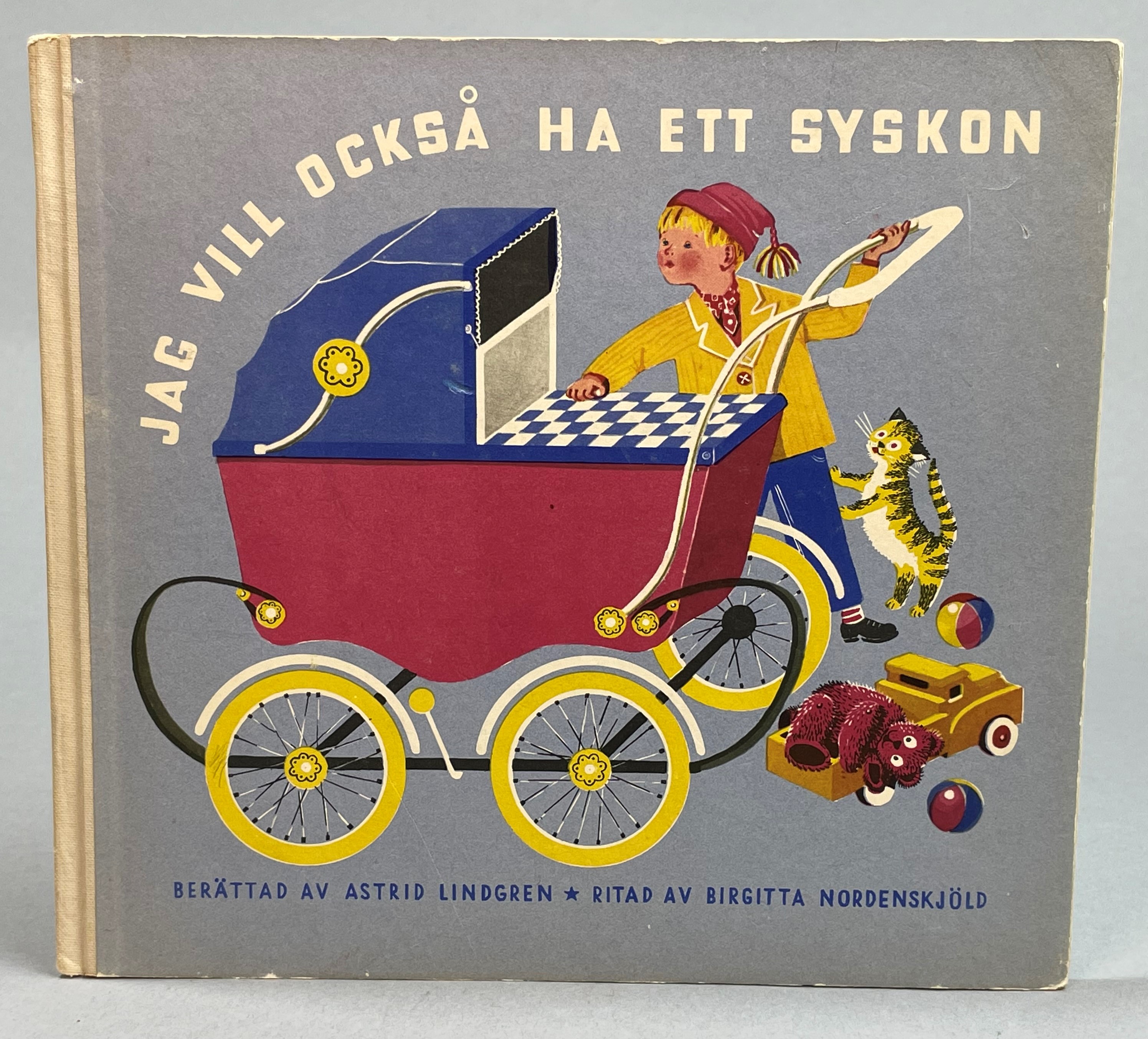 Jag vill också ha ett syskon. Berättad av Astrid Lindgren. Ritad av Birgitta Nordenskjöld. [Utg. av] Rabén & Sjögren.