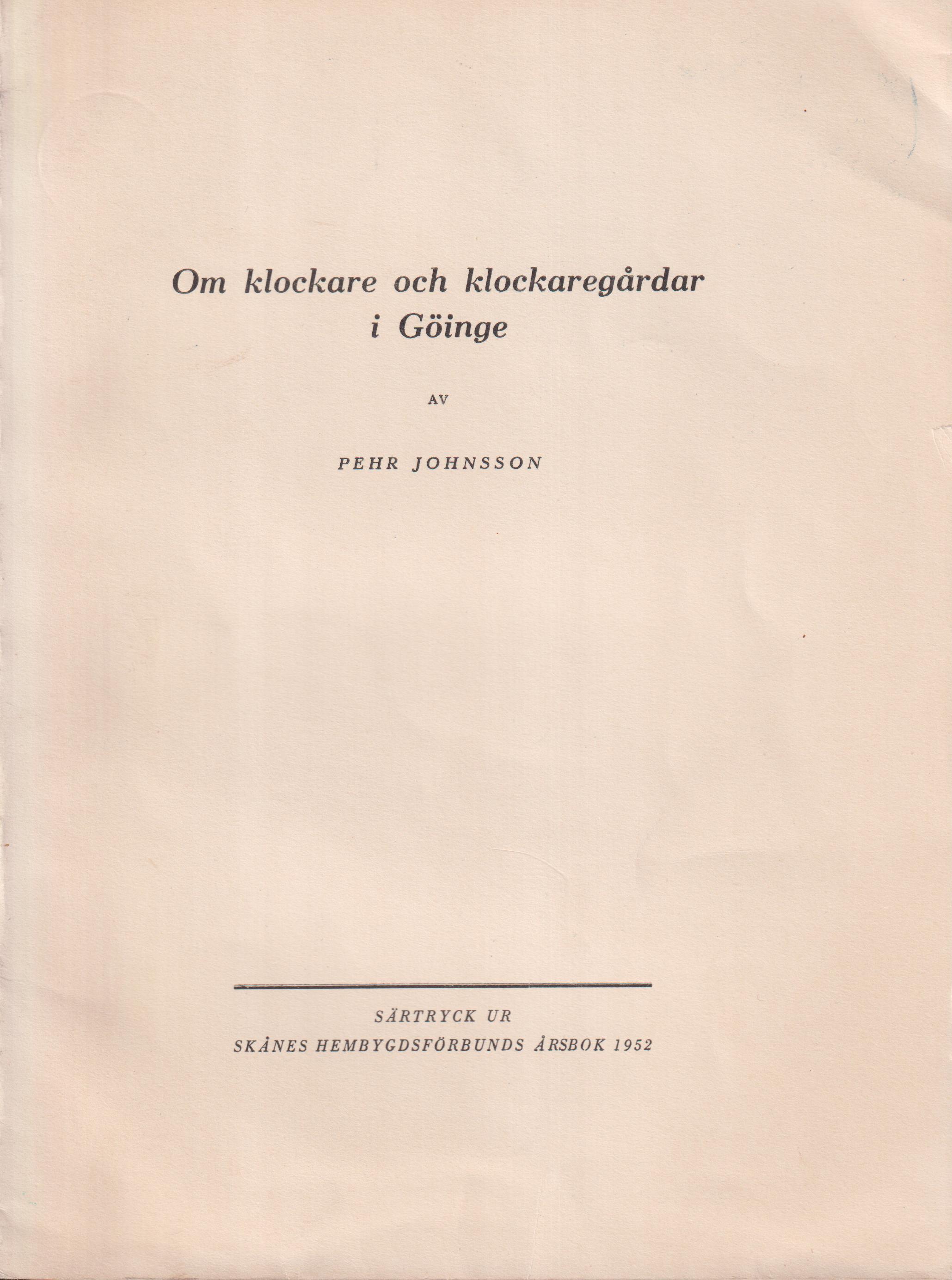 Om klockare och klockaregårdar i Göinge [= rubrik].