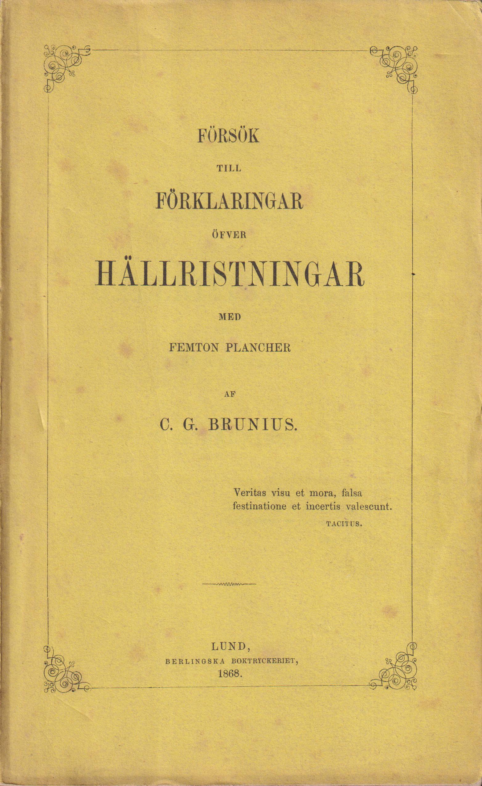 Försök till förklaringar öfver hällristningar med femton plancher af C. G. Brunius.