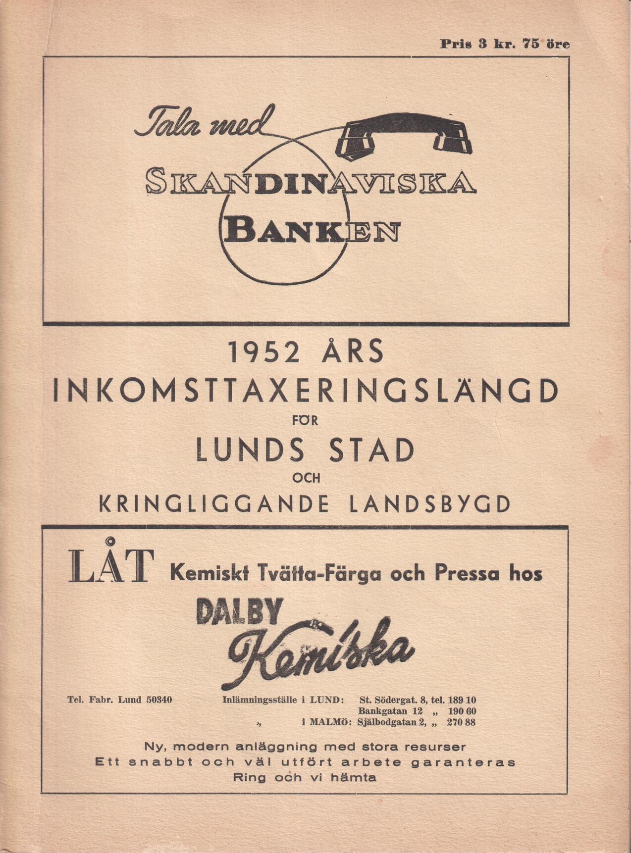 1952 års inkomsttaxeringskalender för Lunds stad och kringliggande landsbygd ... Utgiven av Bokförlaget Taxeringskalendrar.
