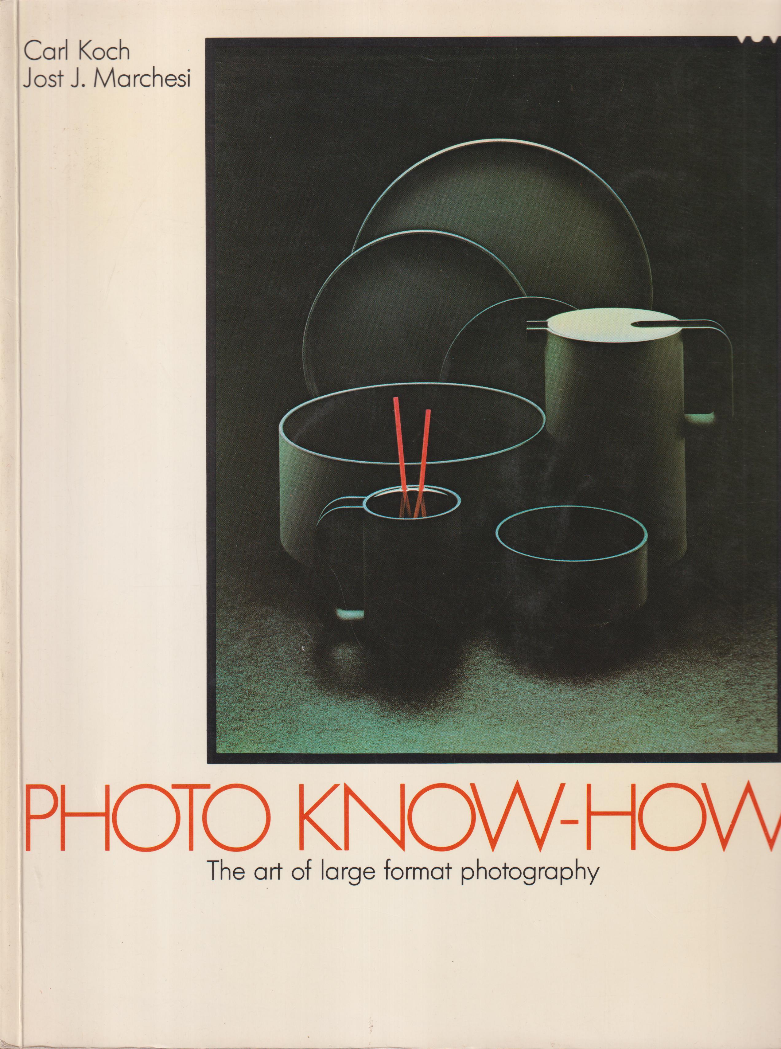 Photo know-how. [The art of large format photography].