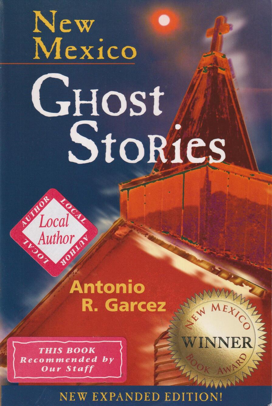 New Mexico Ghost Stories. [New Expanded Edition].