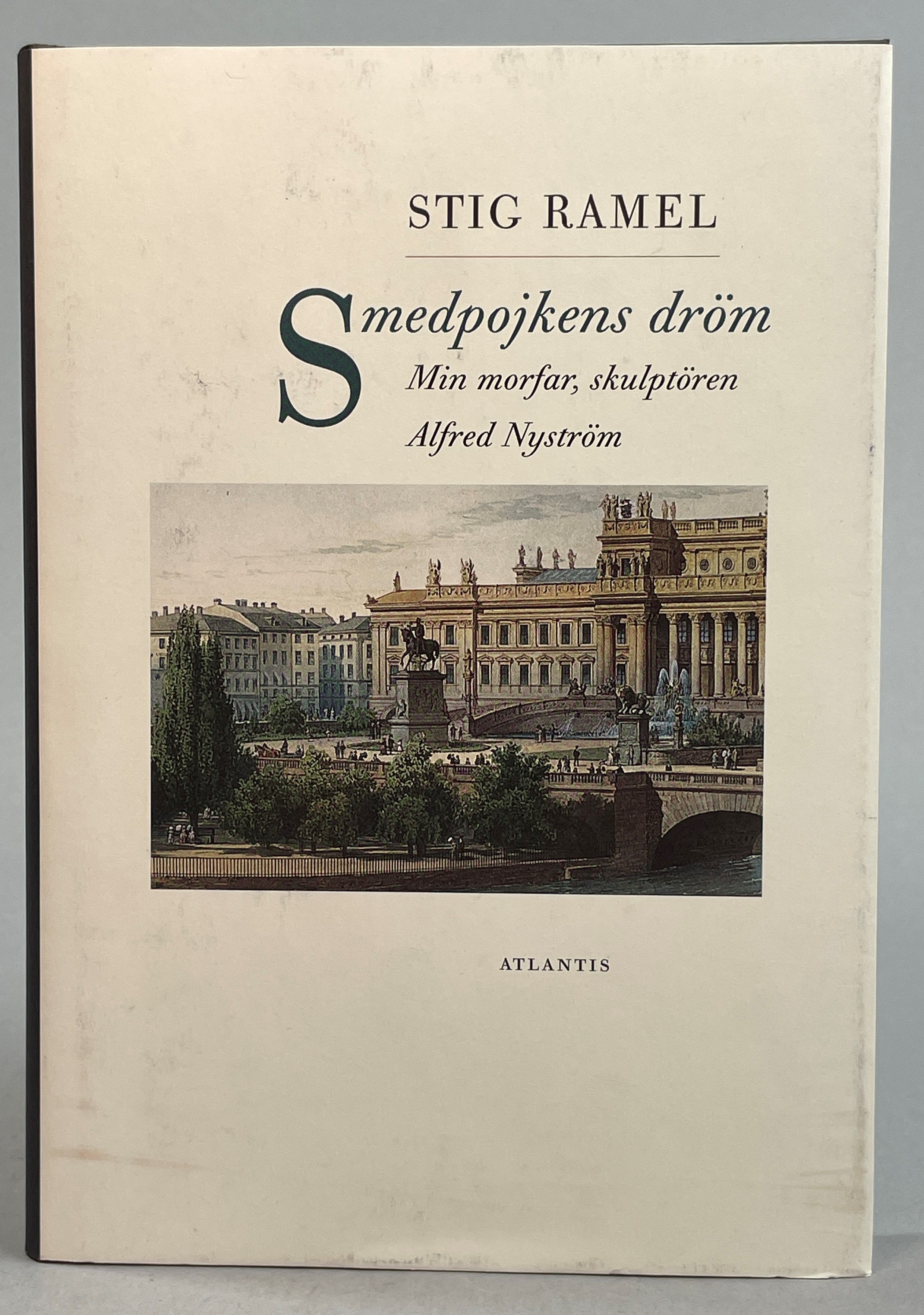 Smedpojkens dröm. Min morfar, skulptören Alfred Nyström. [Utg. av] Atlantis.