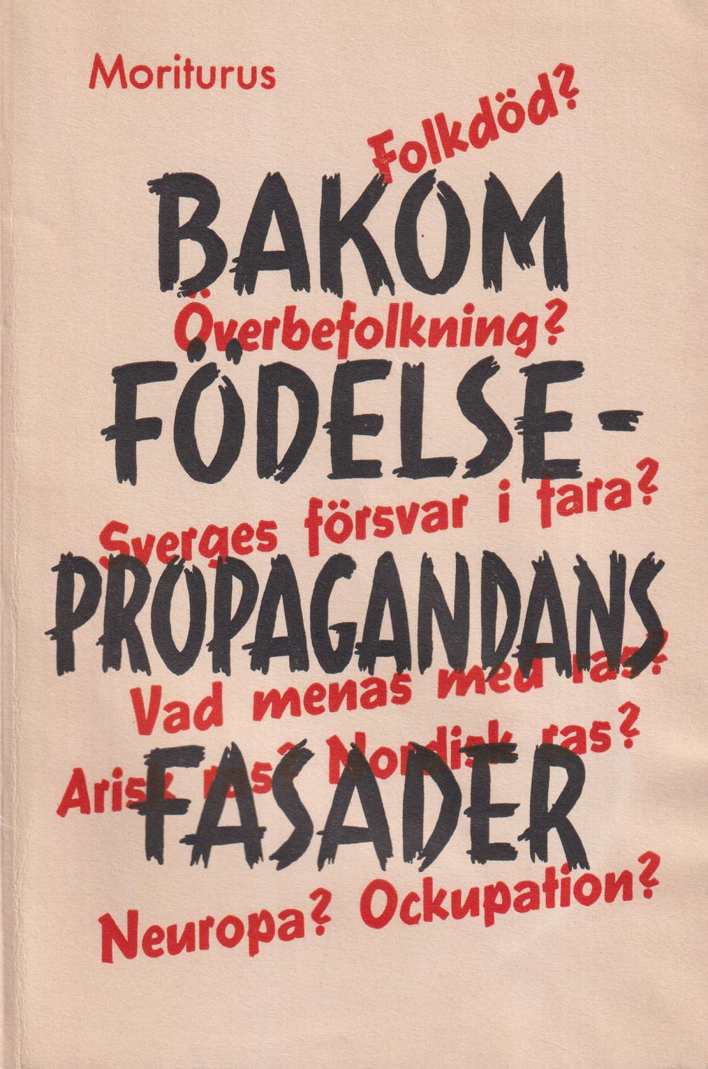 Bakom födelsepropagandans fasader av Moriturus. [Utg. av] Axel Holmströms Förlag.