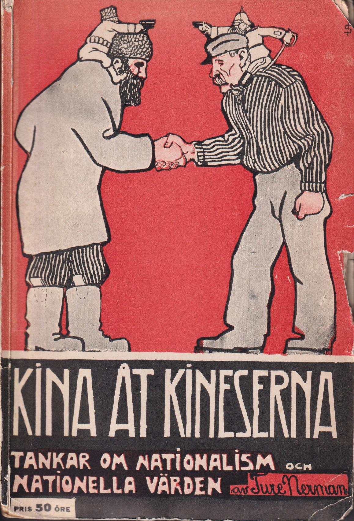 Kina åt kineserna! Tankar om nationalism och nationella värden. [Utg. av] Frams förlag.