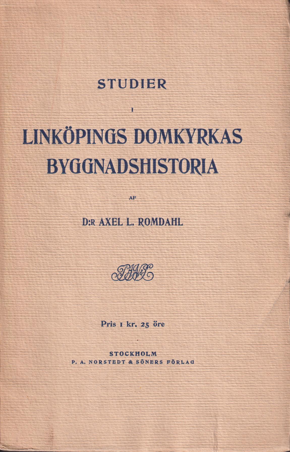 Studier i Linköpings domkyrkas byggnadshistoria. [Utg. av] P.A. Norstedt & Söners Förlag.