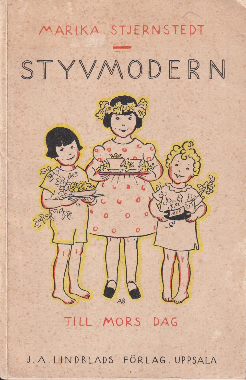 Styvmodern. Berättelse. [Till mors dag]. [Utg. av] J.A. Lindblads förlag.