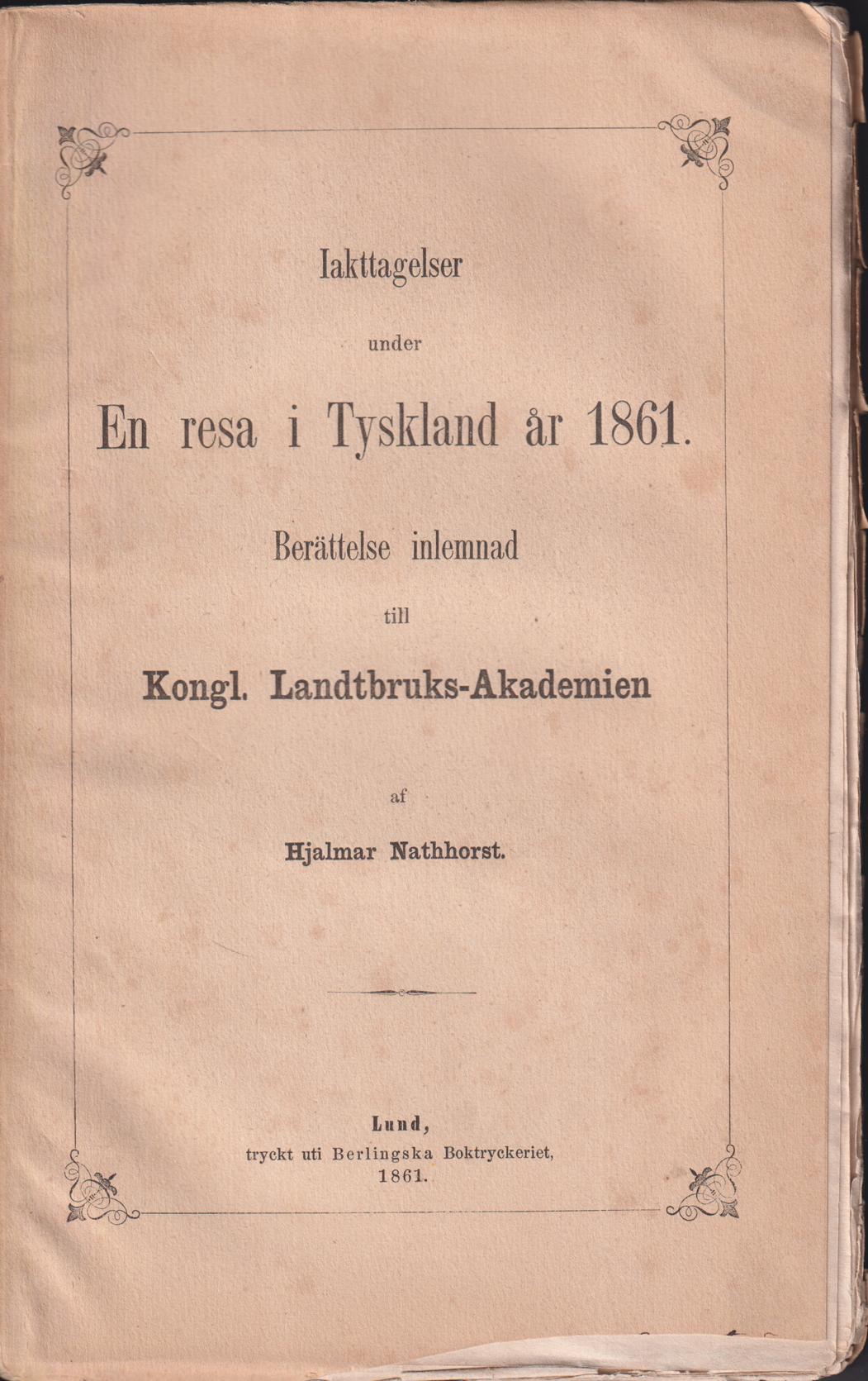 Iakttagelser under En resa i Tyskland år 1861. Berättelse inlemnad till Kongl. Landtbruks-Akademien.