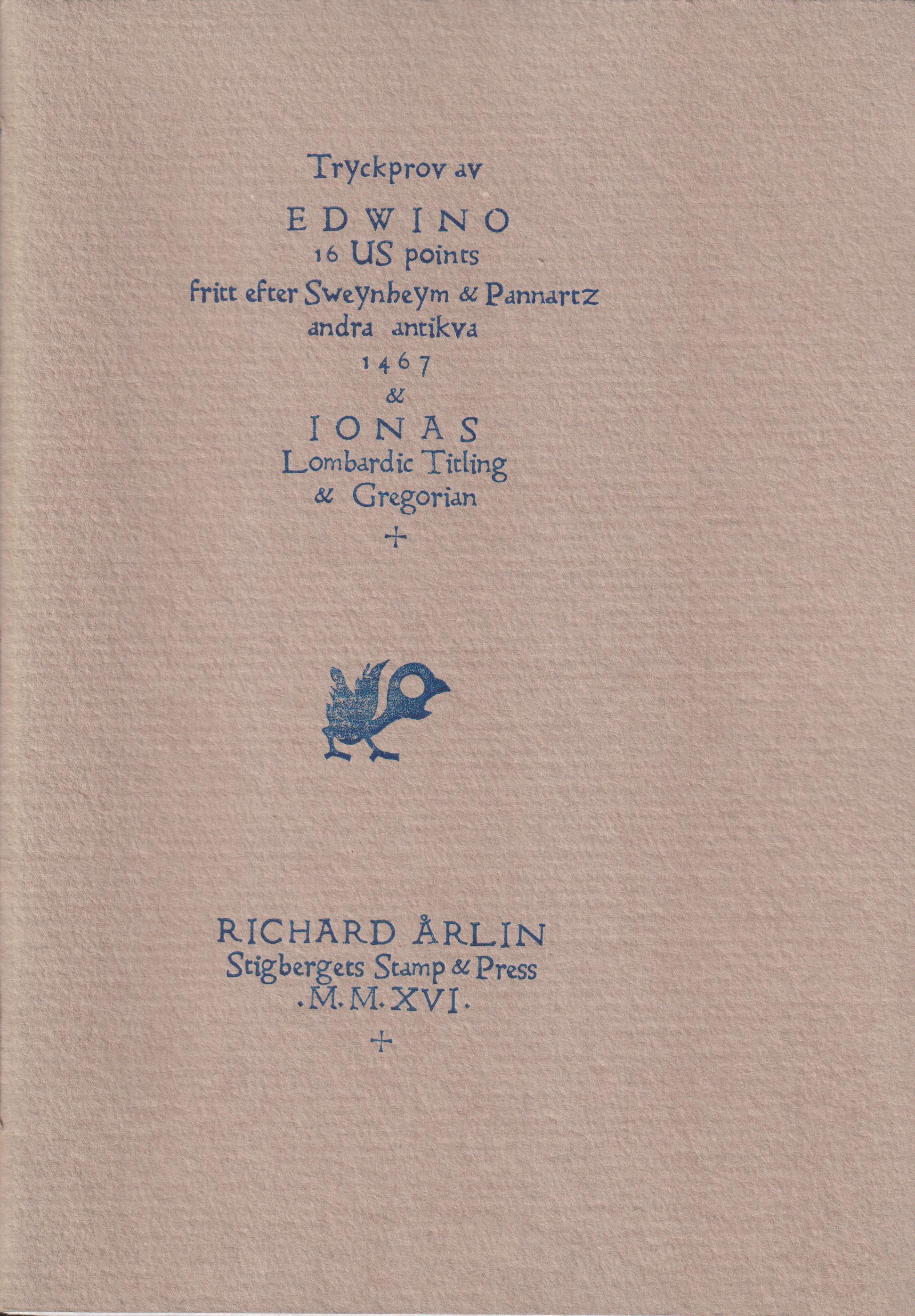 Tryckprov av EDWINO 16 US points fritt efter Sweynbeym & Pannartz andra antikva 1467 & IONAS Lombardic Titling & Gregorian.