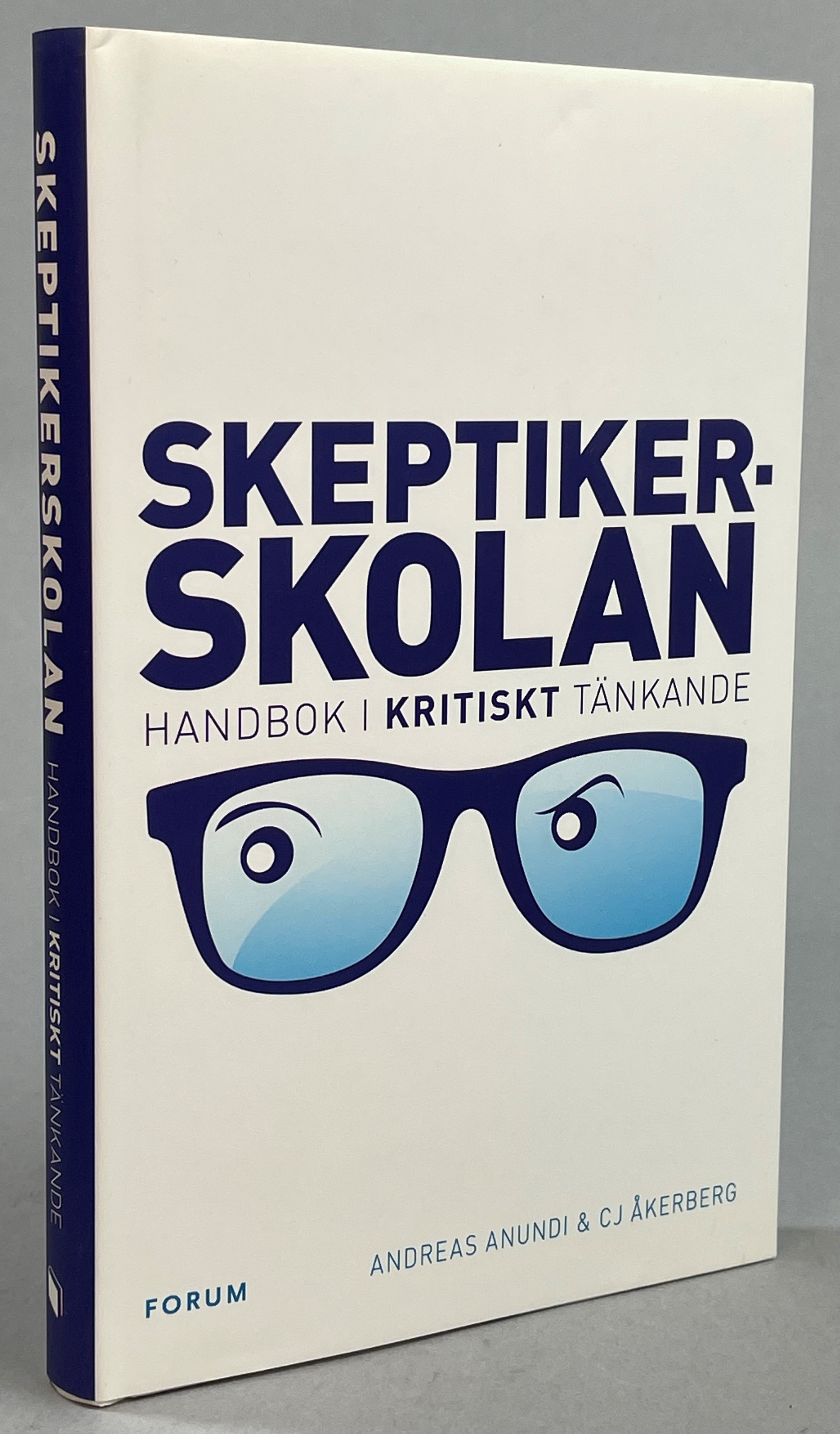 Skeptikerskolan. Handbok i kritiskt tänkande. [Utg. av] Forum.