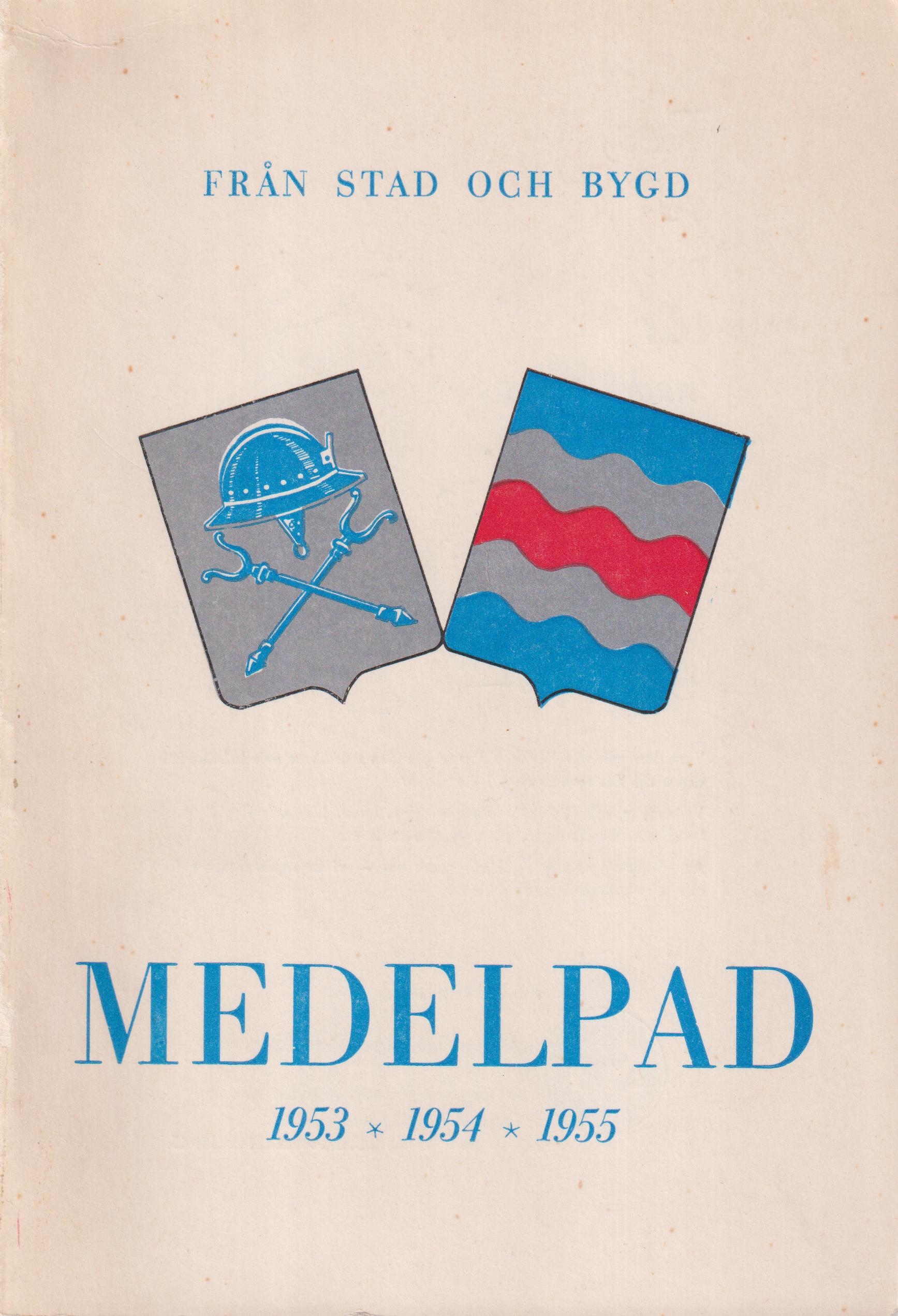 Från stad och bygd i Medelpad 1953. Nionde årgången. [... 1954. Tionde årgången; ... 1955. Elfte årgången]. Utgiven av Sundsvalls Gille.