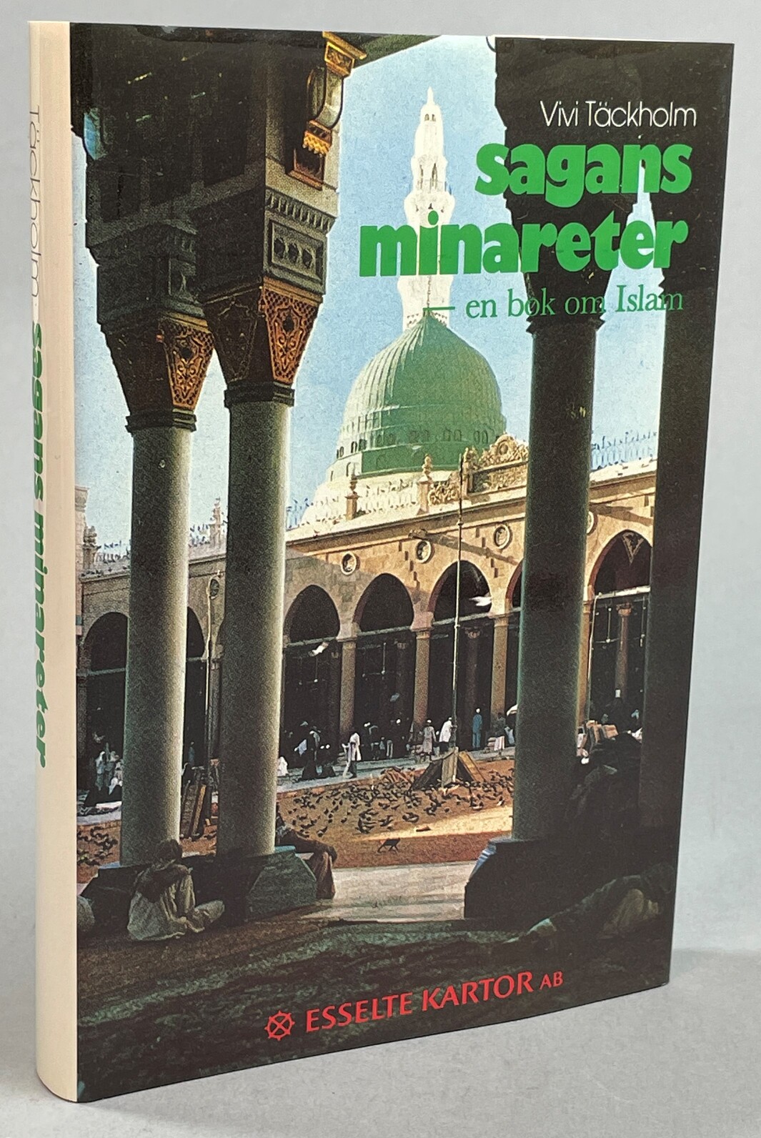 Sagans minareter en bok om Islam. Andra upplagan. [Utg. av] Esselte Kartor.
