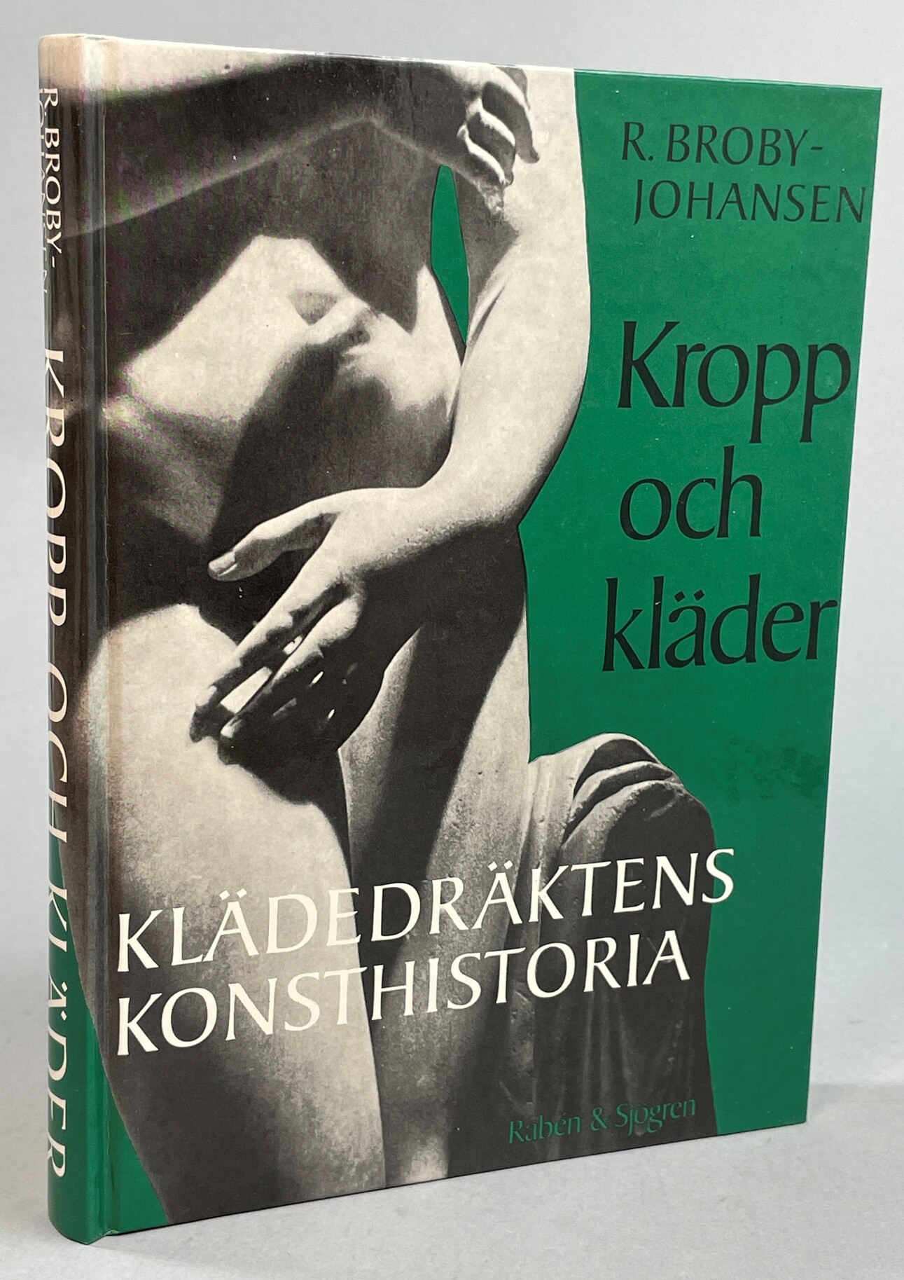 Kropp och kläder. [Klädedräktens konsthistoria]. [Utg. av] Rabén & Sjögren.
