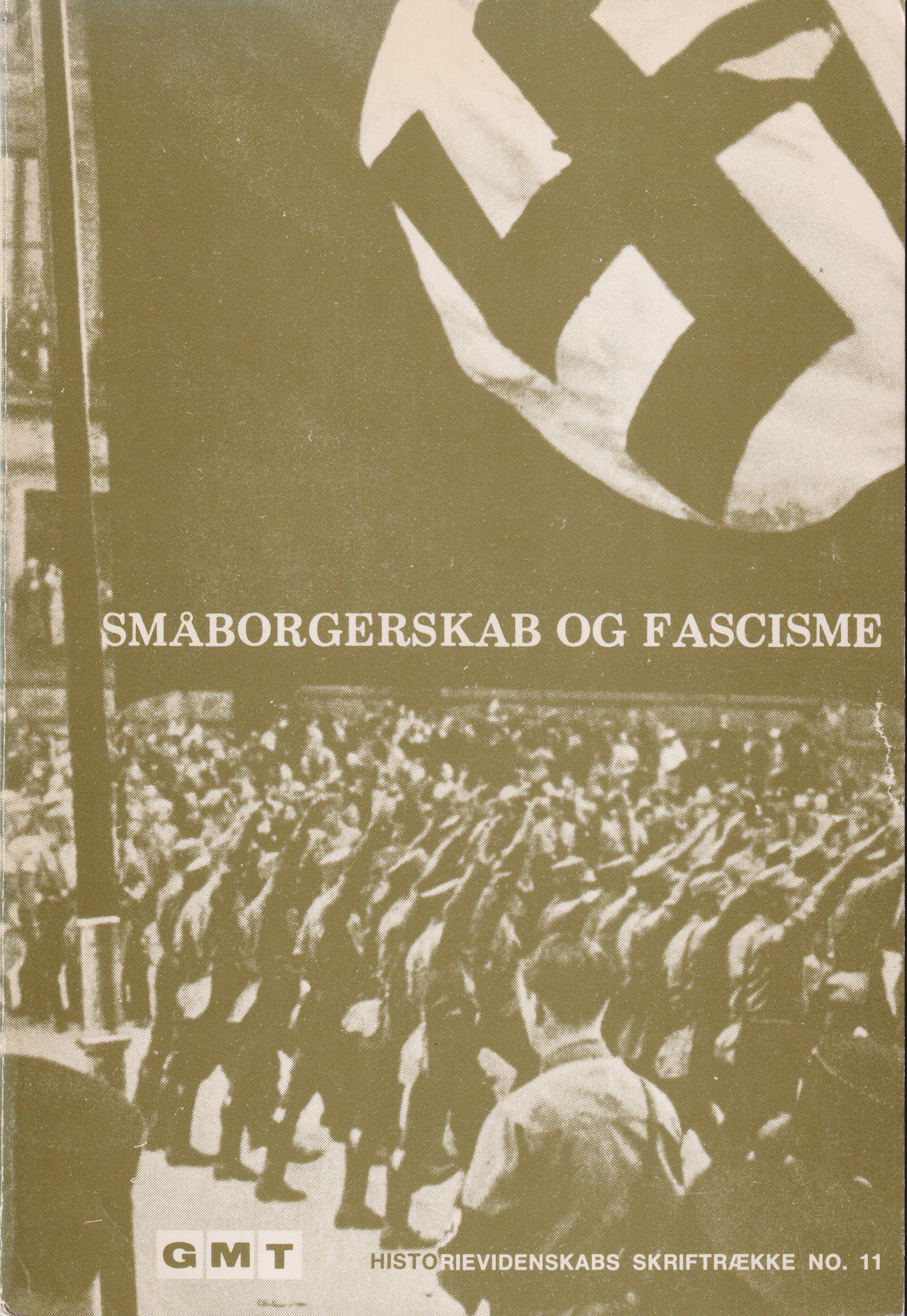 Småborgerskab og fascisme. Materiale fra et seminar, arrangeret af Kritiske Historikere 23.-25. april 1976.