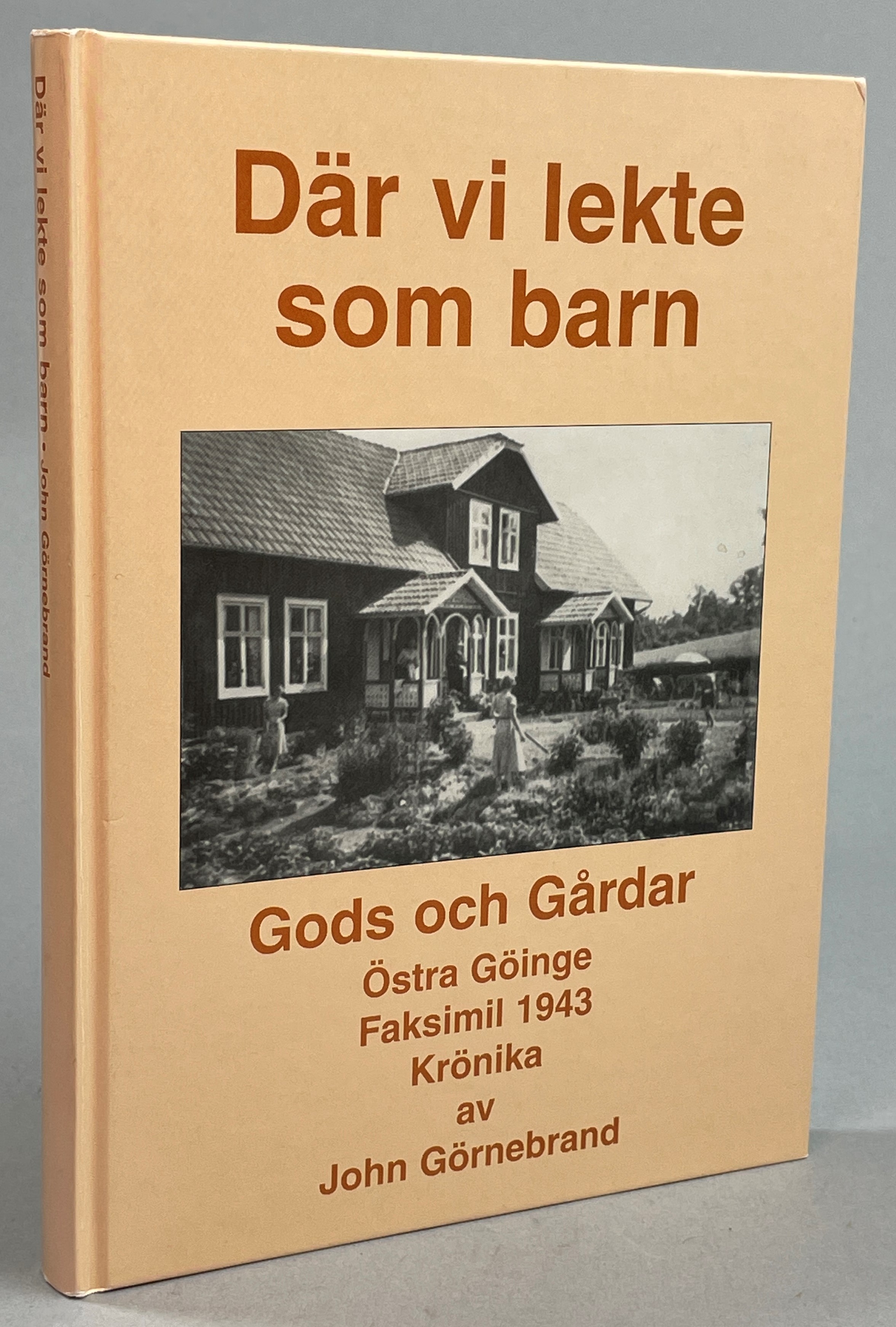 Där vi lekte som barn. Svenska Gods och Gårdar. Östra Göinge. Faksimil 1943. Krönika. [Utg. av] Grafika Förlag.