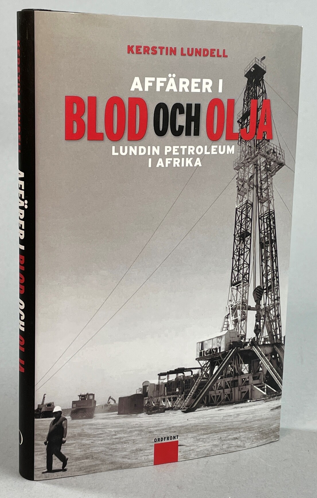 Affärer i blod och olja. Lundin Petroleum i Afrika . [Utg. av] Ordfront.