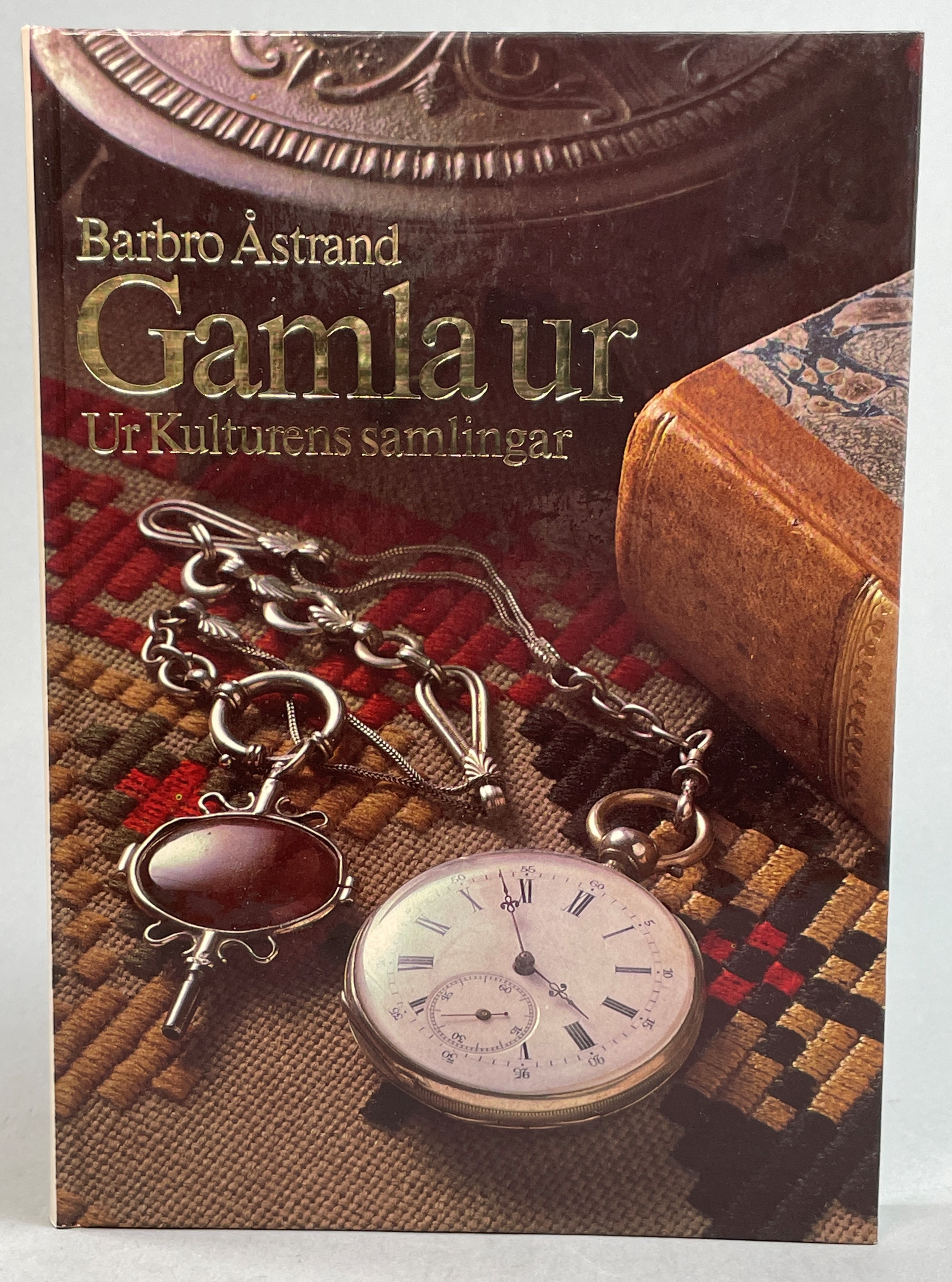 Gamla ur. Ur kulturens samlingar. [Utg. av] Kulturen i Lund och ICA bokförlag.