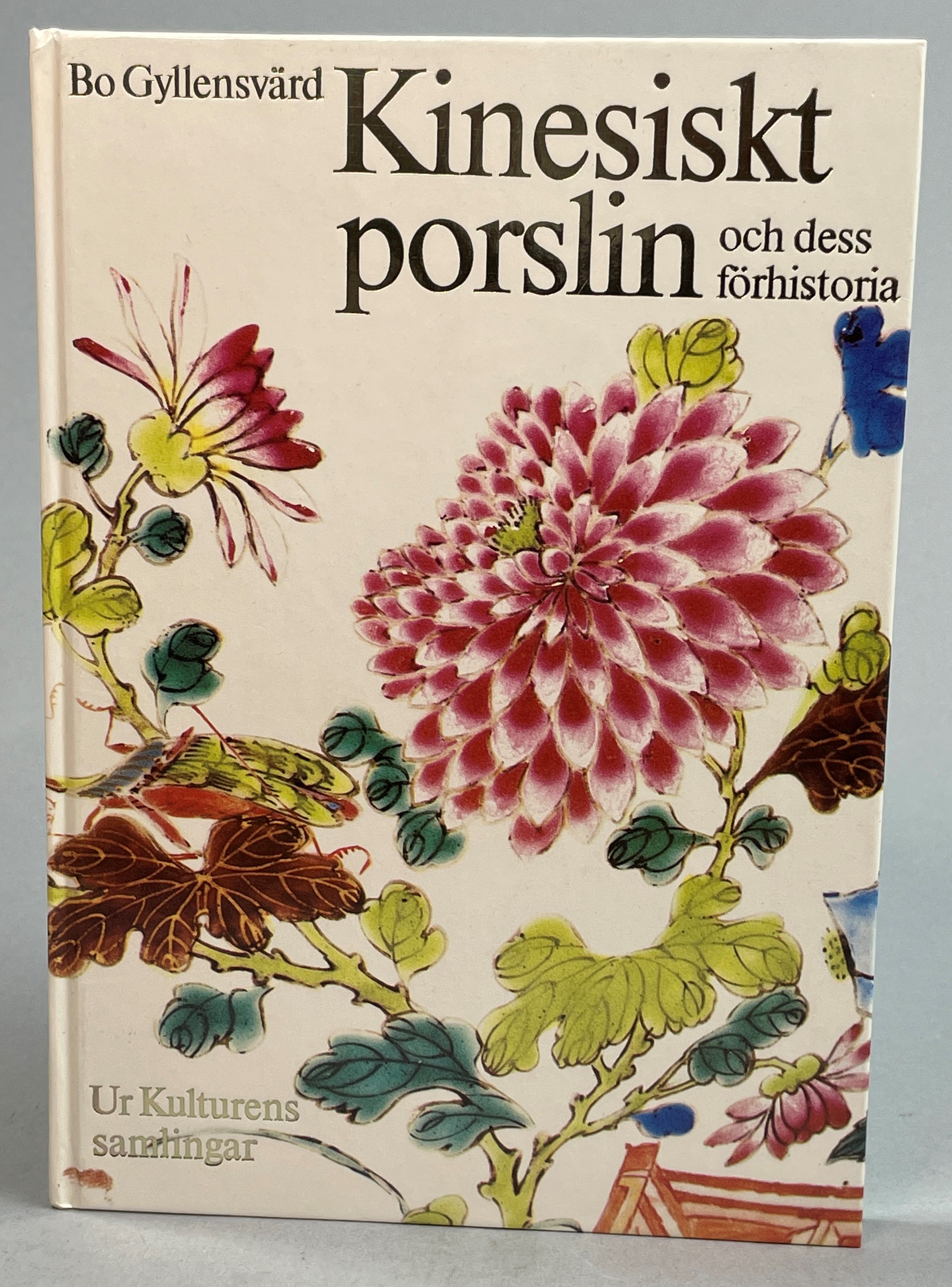 Kinesiskt porslin och dess förhistoria. Ur Kulturens samlingar. [Utg. av] Kulturen i Lund och ICA bokförlag.