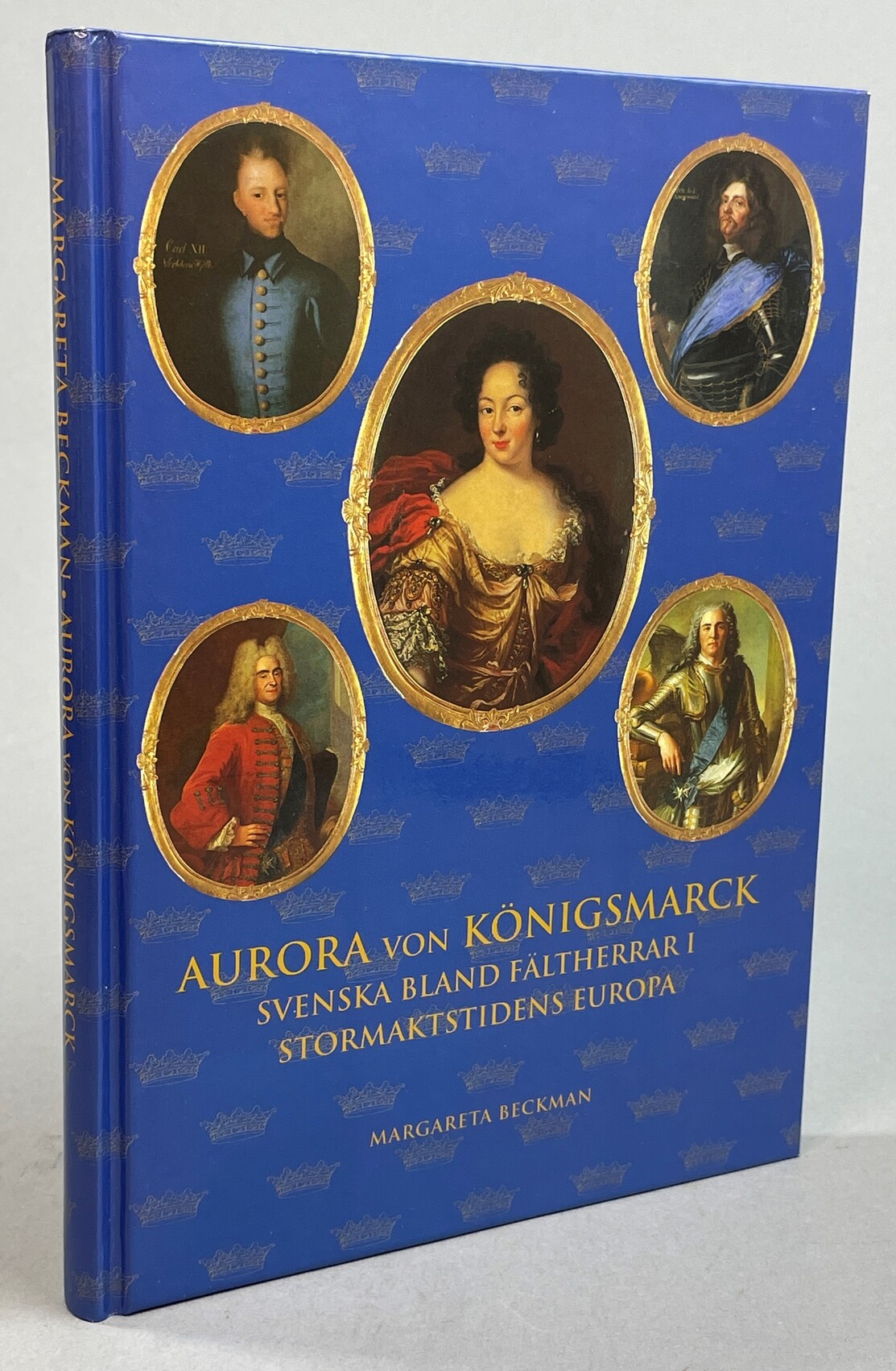 Aurora von Königsmarck. Svenska bland härförare i stormaktstidens Europa. [Utg. av] Svenskt militärhistoriskt bibliotek.