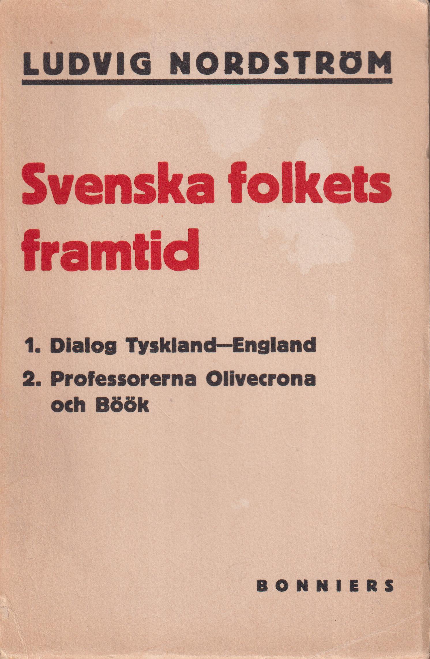 Svenska folkets framtid. [Utg. av] Albert Bonniers Förlag.