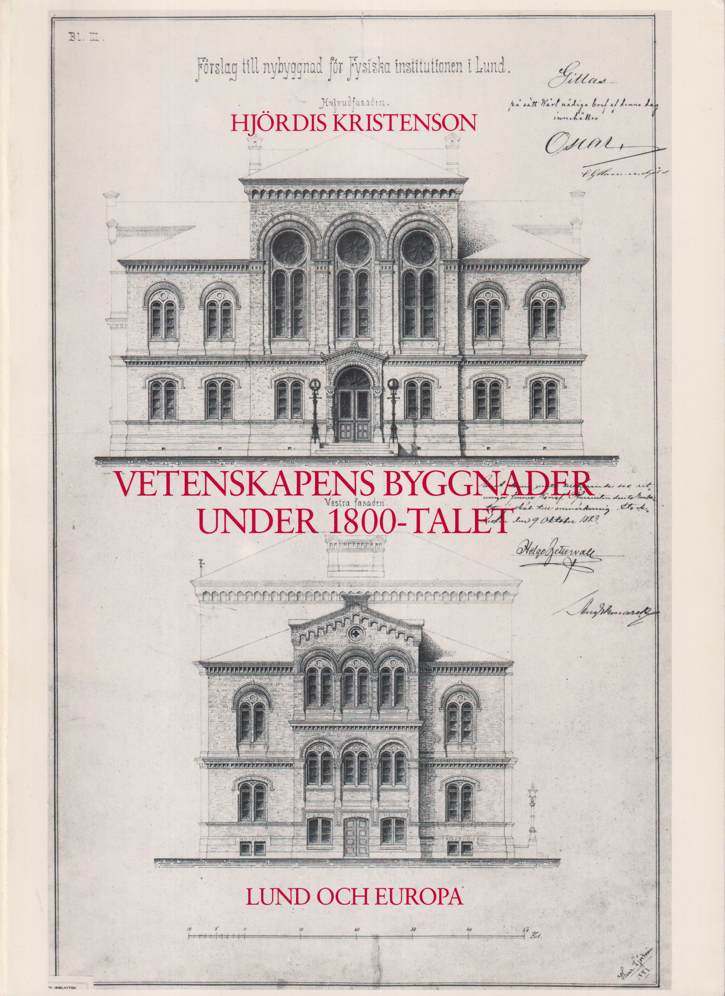 Vetenskapens byggnader under 1800-talet. Lund och Europa. [Utg. av] Arkitekturmuseet.