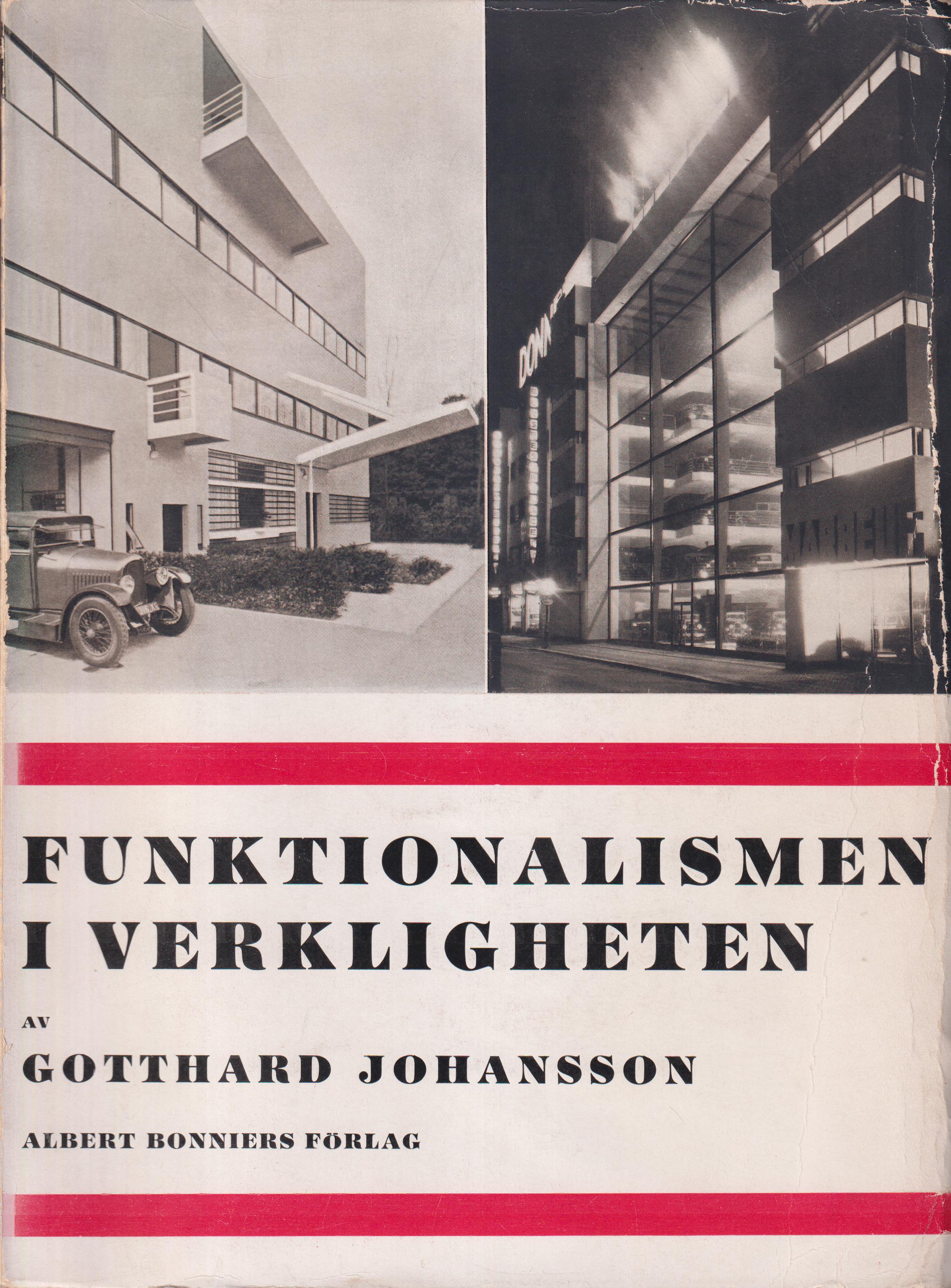 Funktionalismen i verkligheten. [Utg. av] Albert Bonniers förlag.