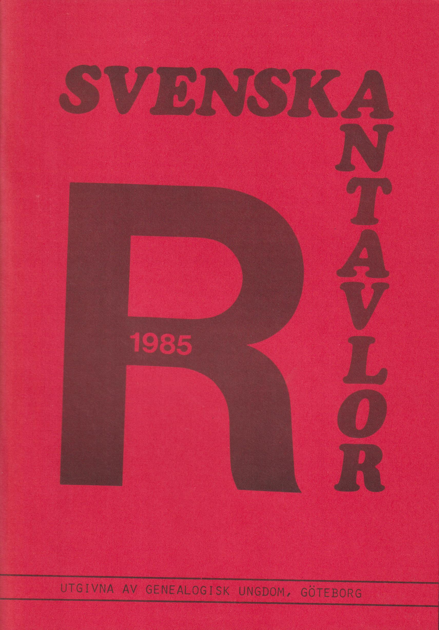 Svenska antavlor. Band I + Register. Utgivna av Genealogisk ungdom. Redaktörer: Bo Lindwall och Håkan Skogsjö. Register: Mari-Anne Olsson.
