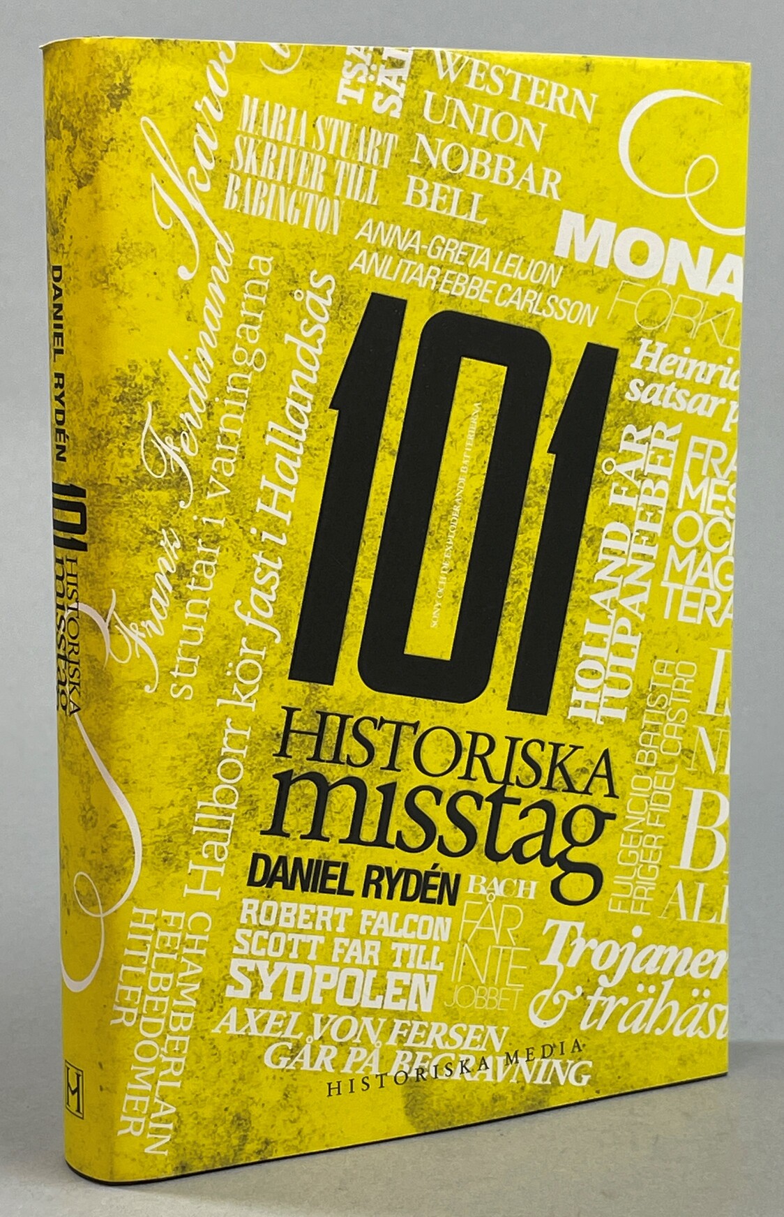 101 historiska misstag. [Utg. av] Historiska Media.