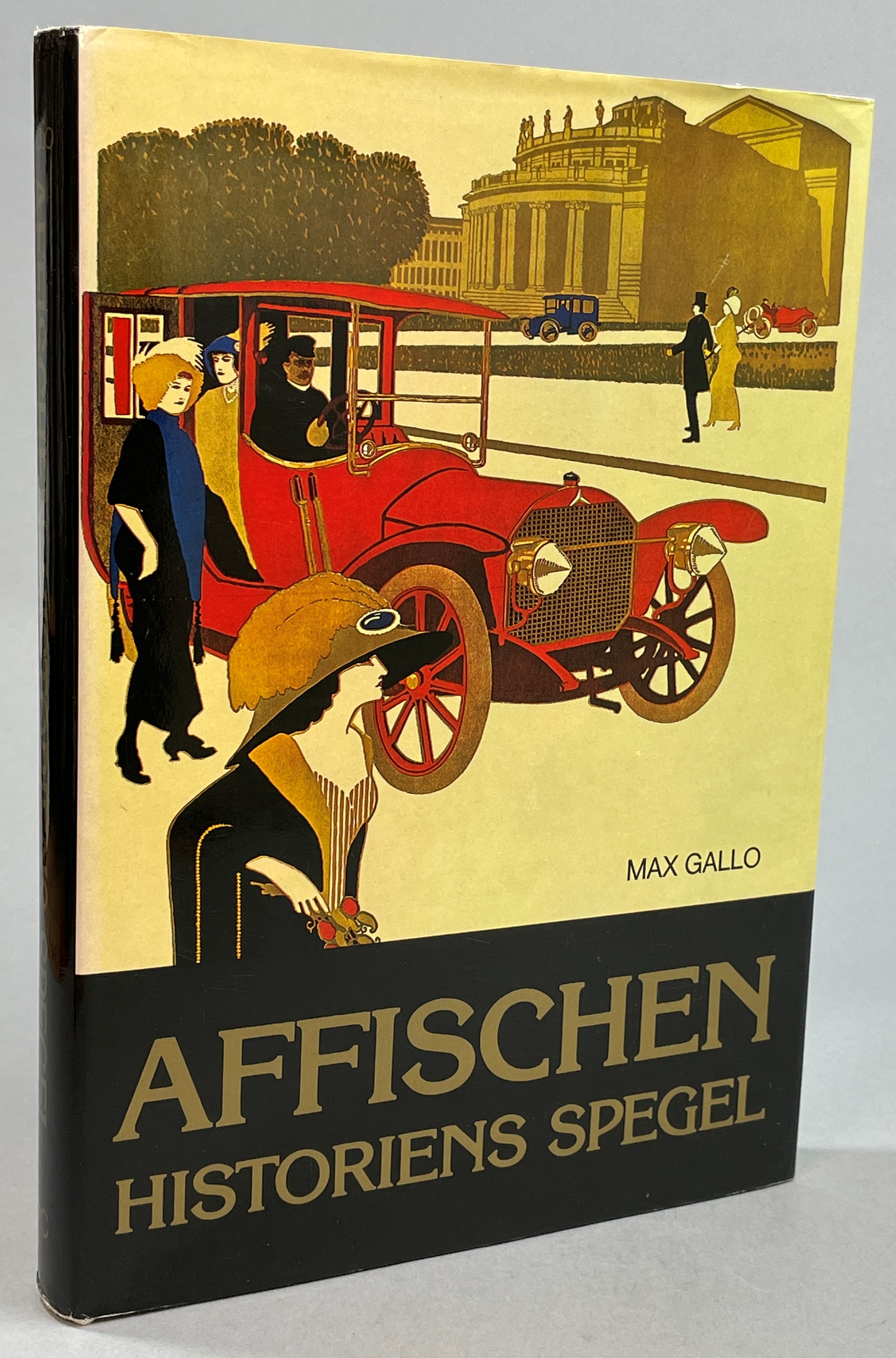 Affischen - historiens spegel. Med en essä om affischkonstens utveckling av Carlo Arturo Quintavalle. Översättning: Gun Uddenberg och Mikael Mörling. [Utg. av] IPC International Publishing Company.