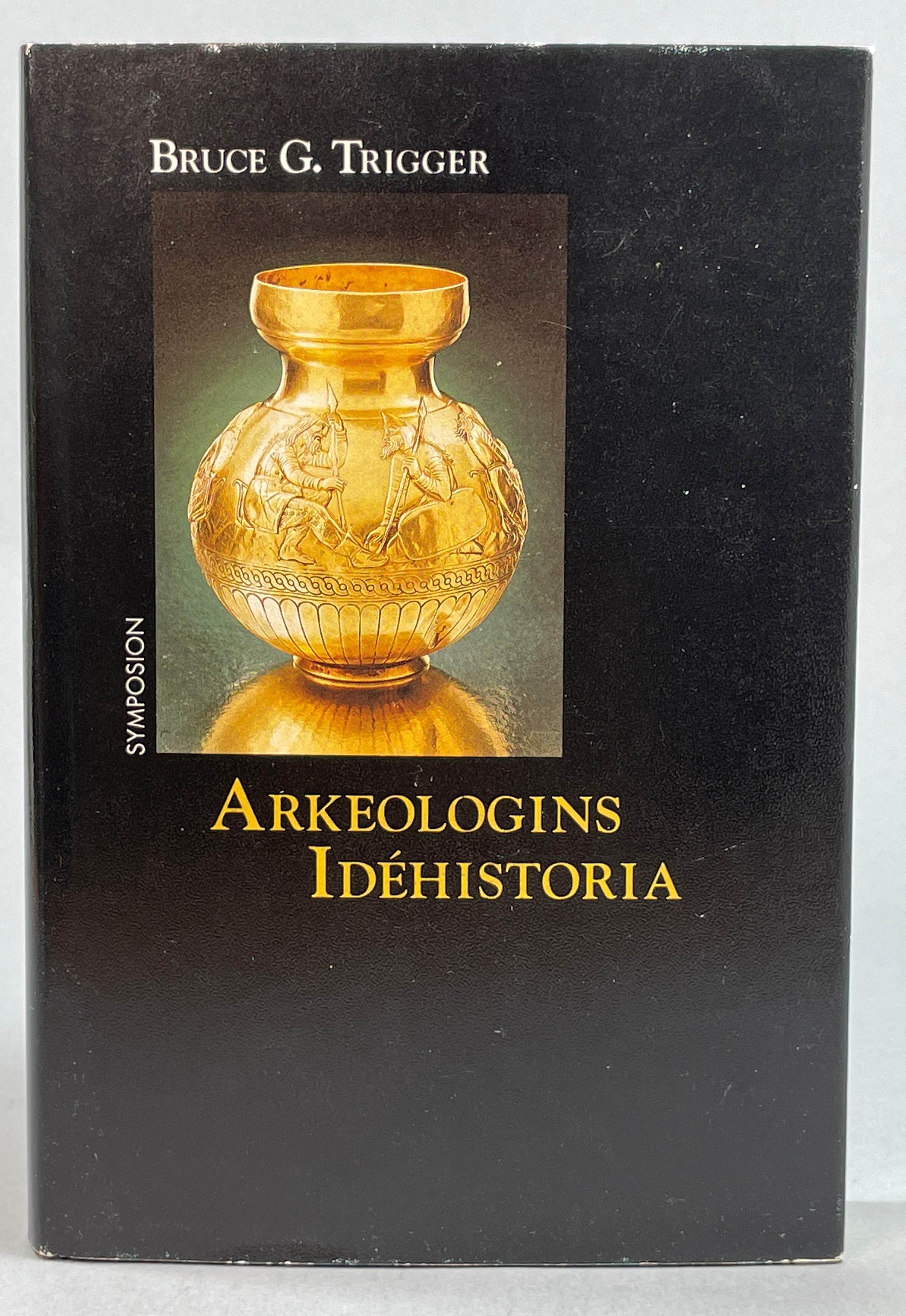 Arkeologins idéhistoria. Översättning: Öjevind Lång. [Utg. av] Brutus Österlings Bokförlag Symposion.